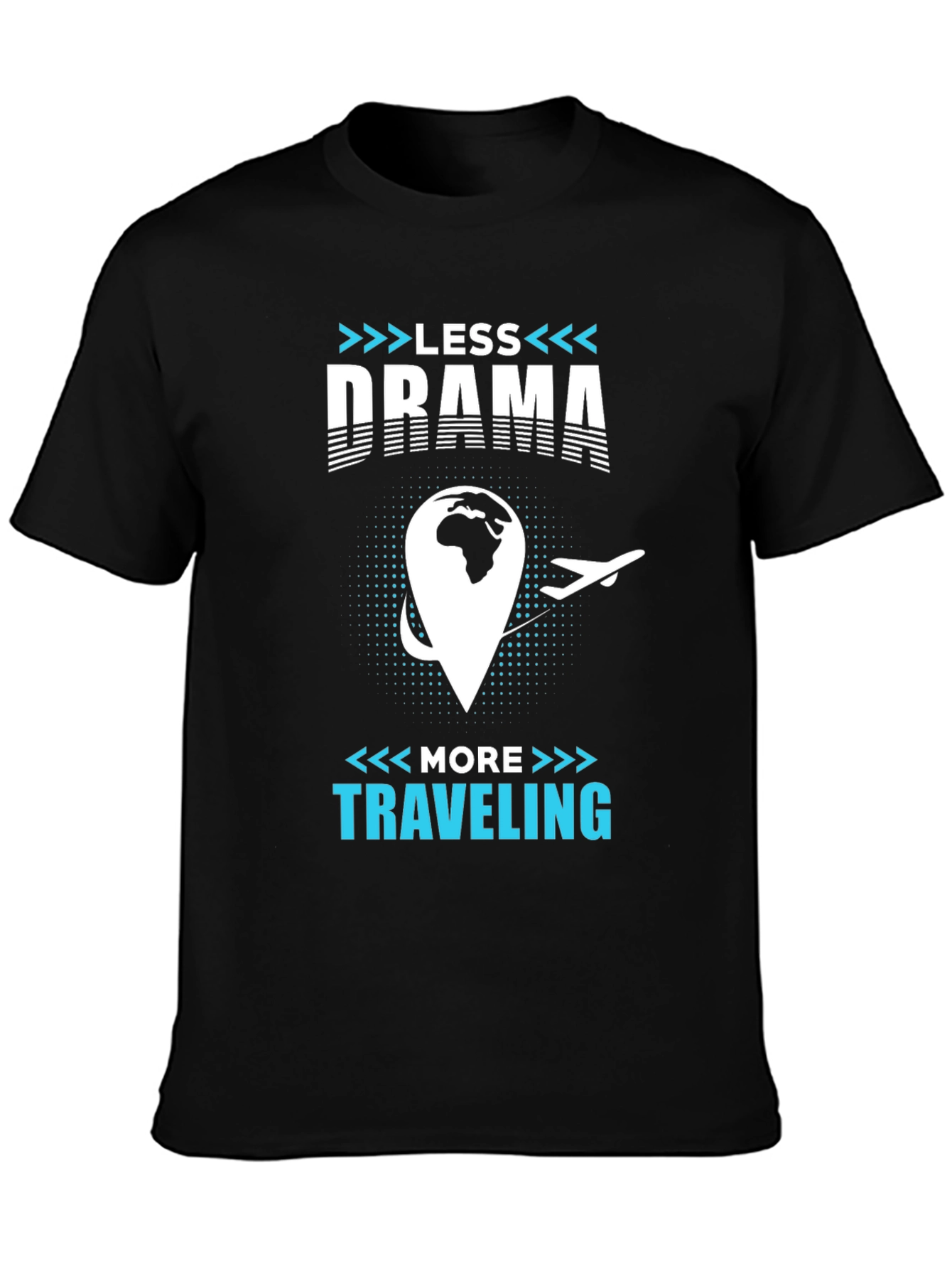 Less Drama More Traveling T-Shirt