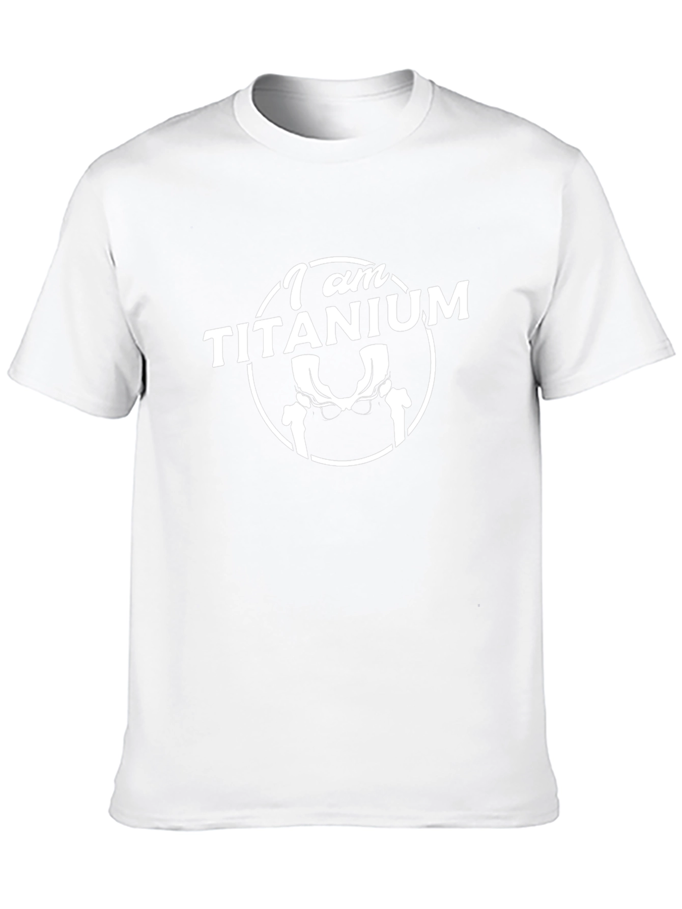 I Am Titanium T-Shirt - Hip Replacement Humor
