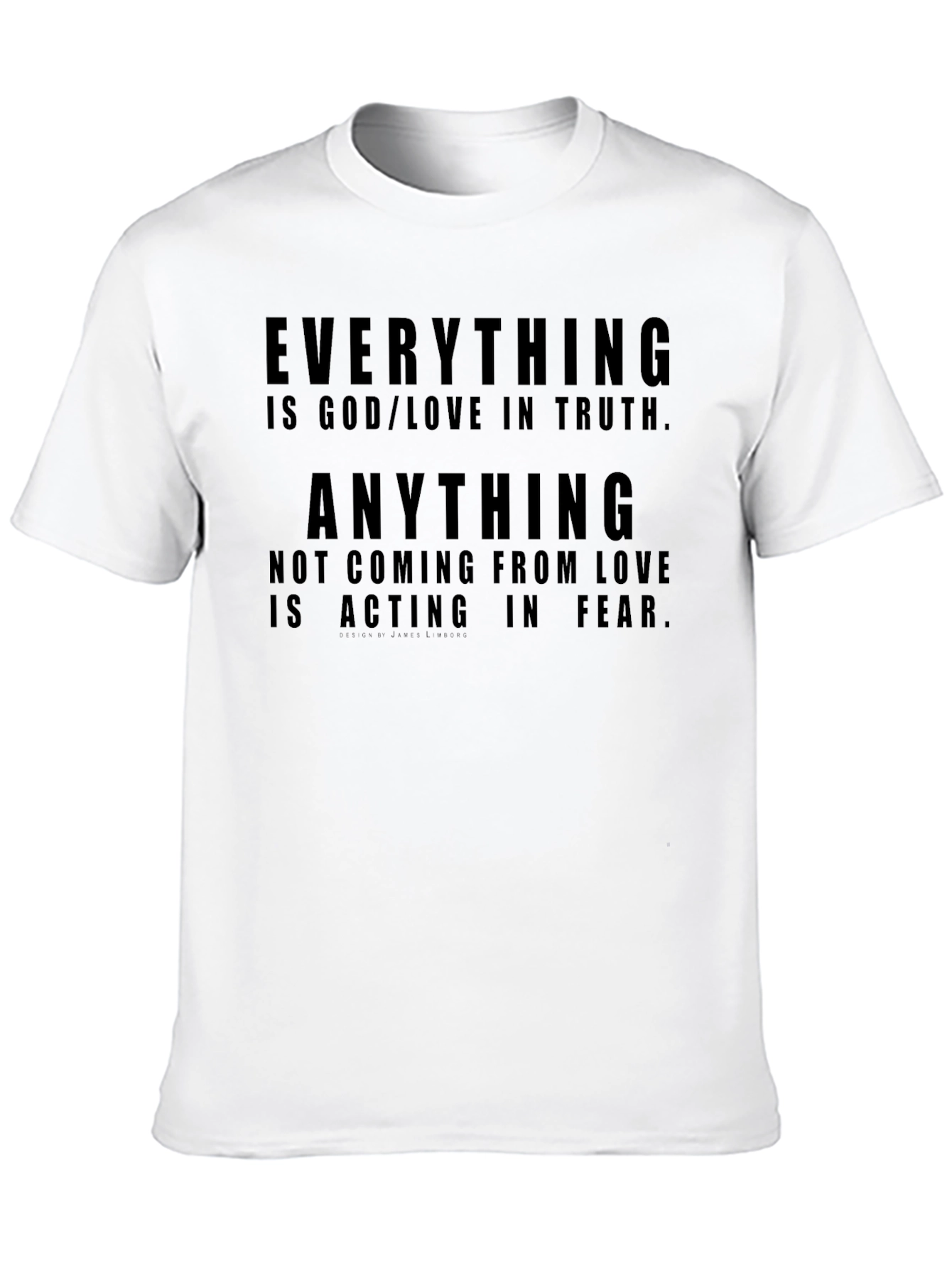 Everything is God/Love T-Shirt - Motivational Tee