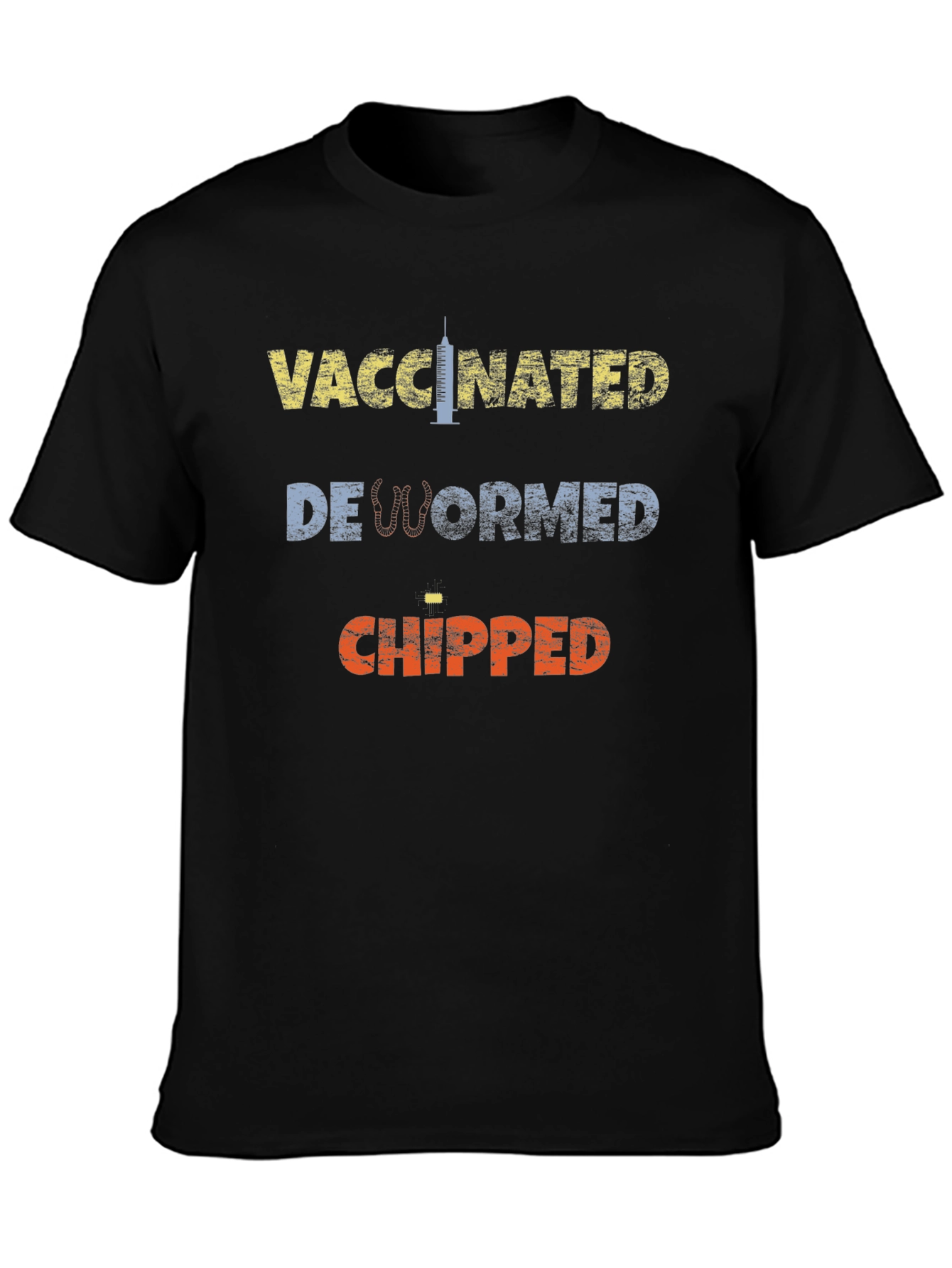 Vaccinated Dewormed Chipped Tee