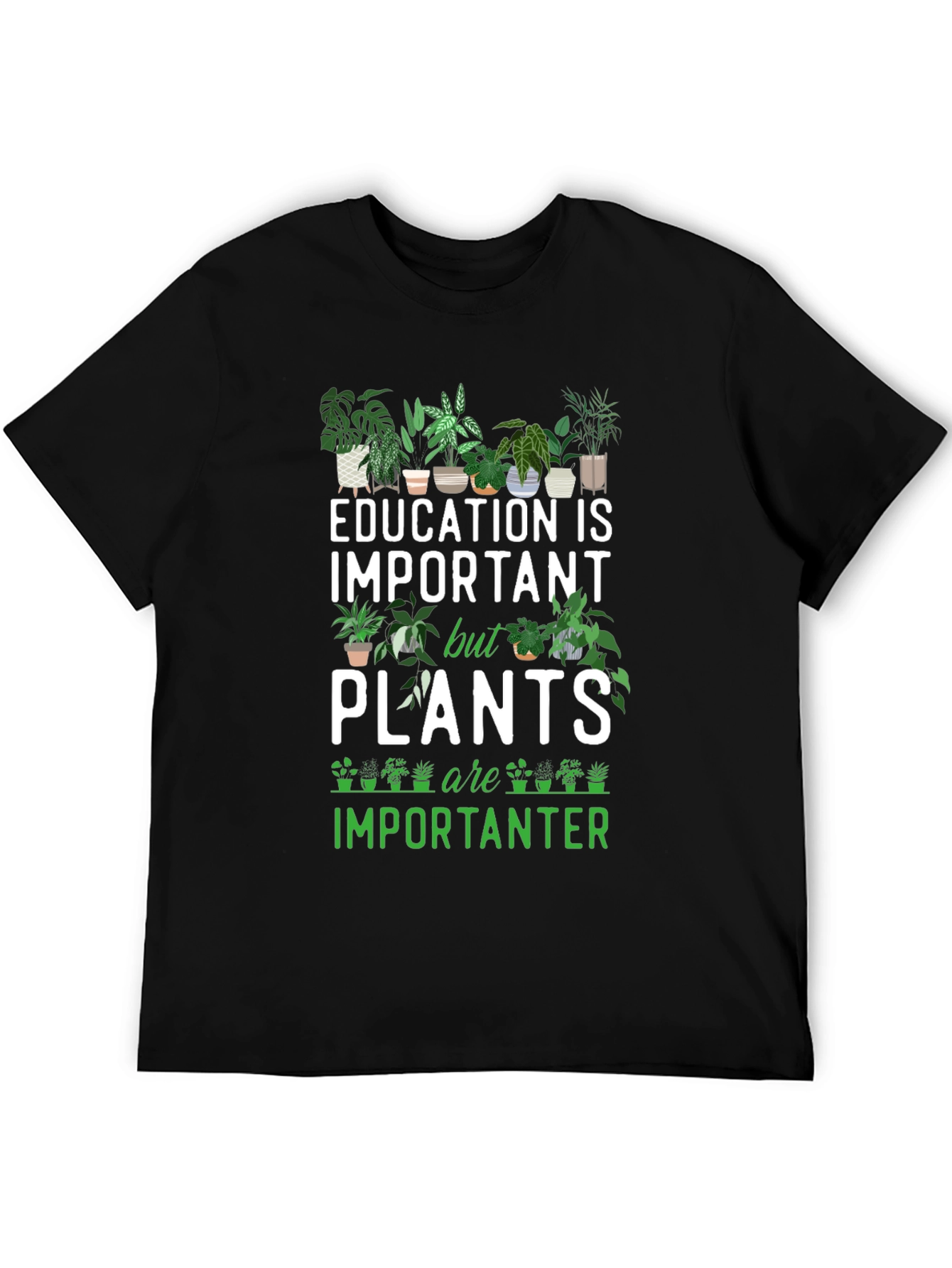 Plant Lover T-Shirt - Education vs Plants