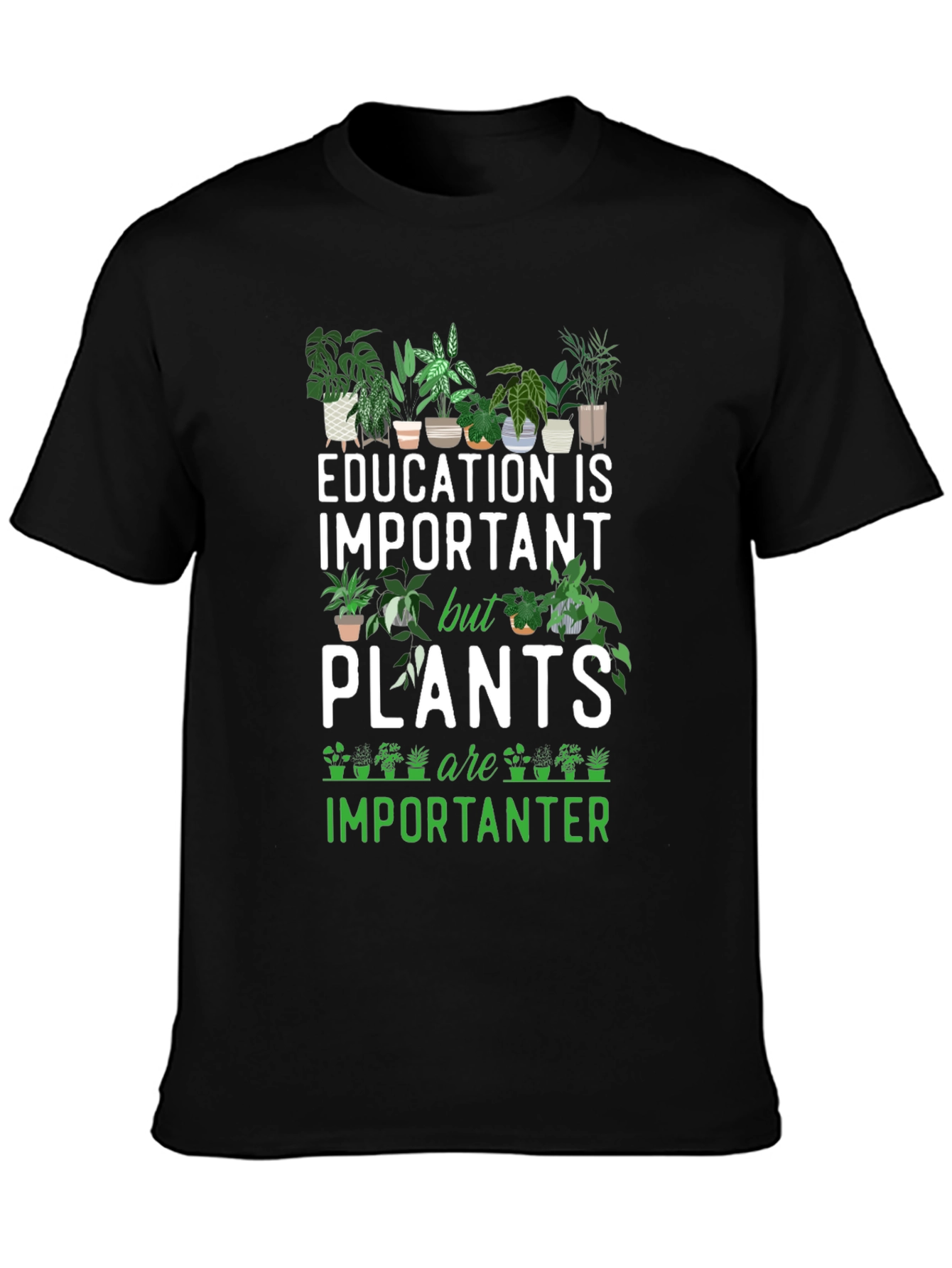 Plant Lover T-Shirt - Education vs Plants