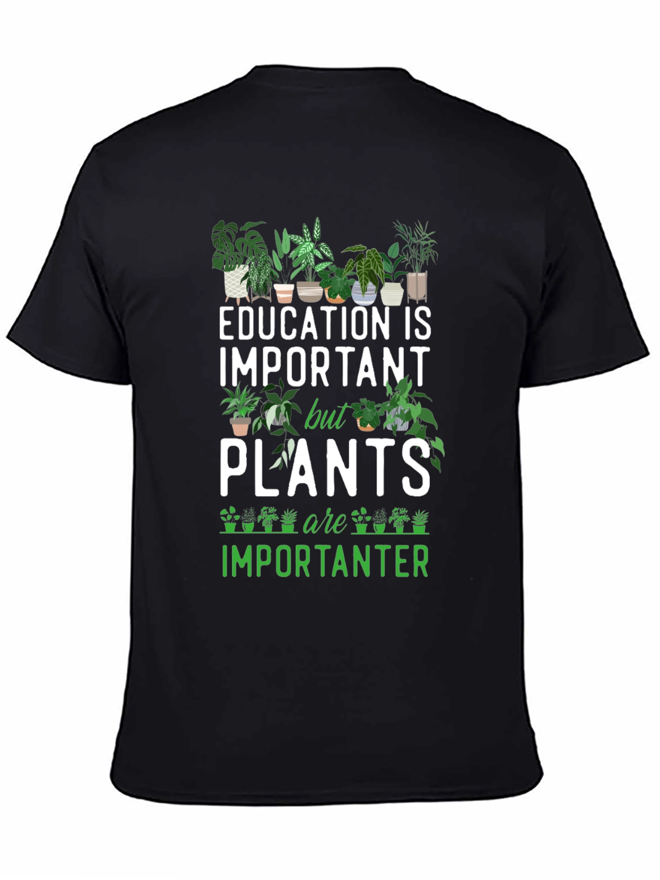 Plant Lover T-Shirt - Education vs Plants
