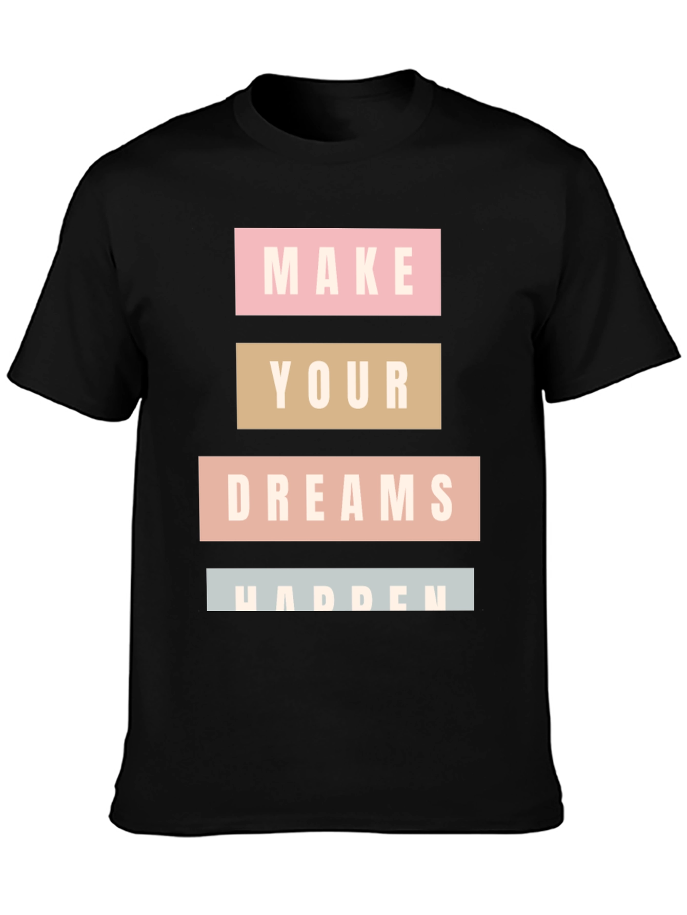 Make Your Dreams Happen Graphic Tee