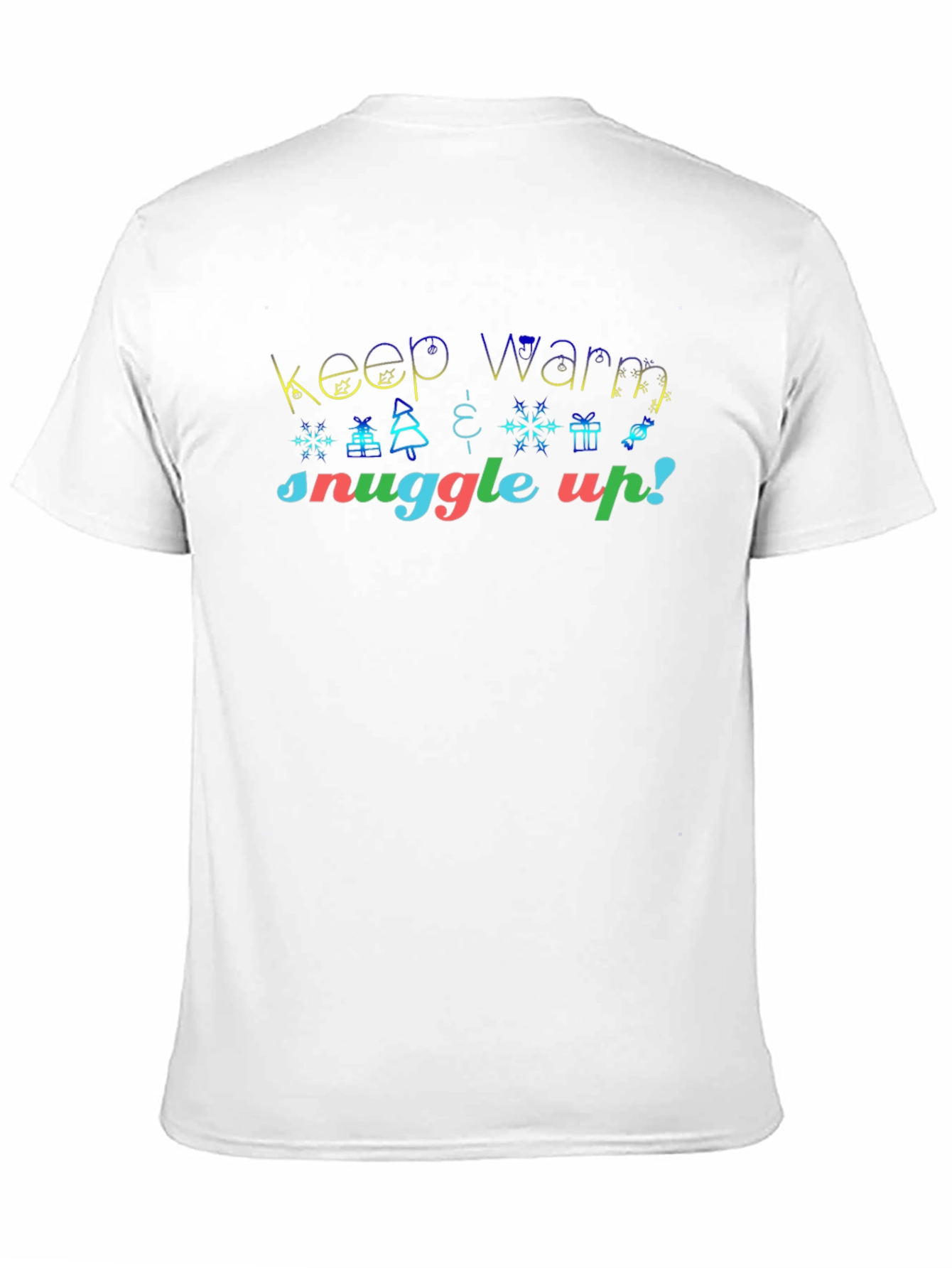Festive Keep Warm Snuggle Up! Christmas Tee
