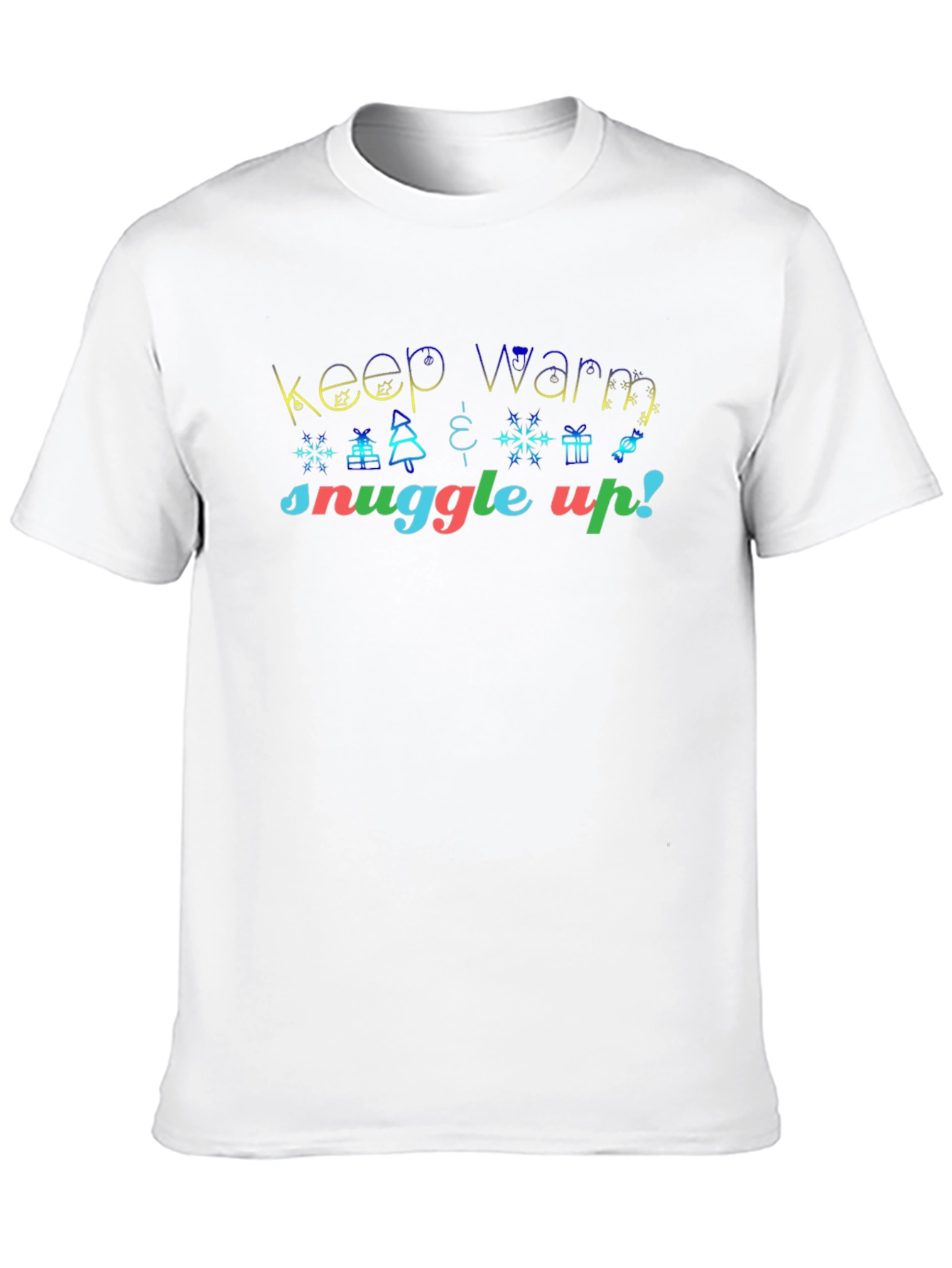 Festive Keep Warm Snuggle Up! Christmas Tee