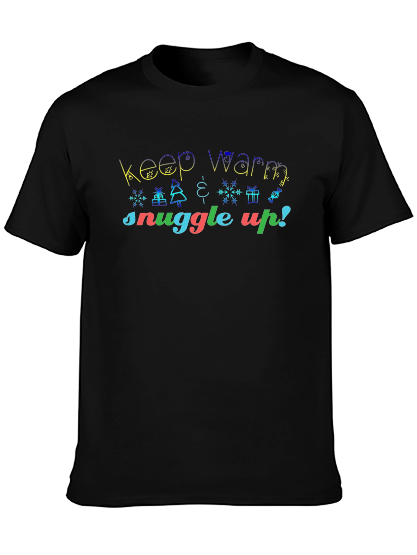 Festive Keep Warm Snuggle Up! Christmas Tee