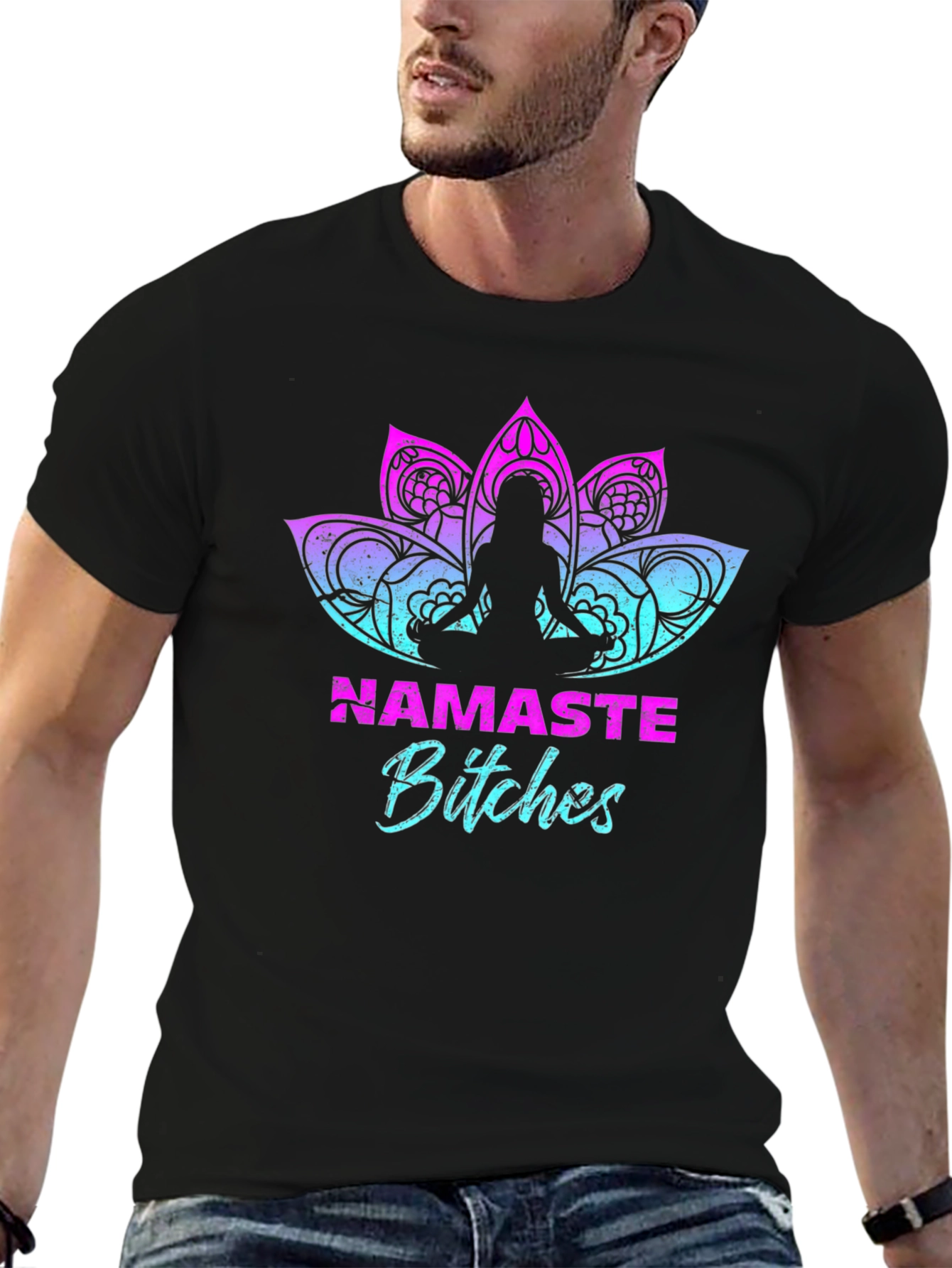 Namaste Bitches Graphic T-Shirt