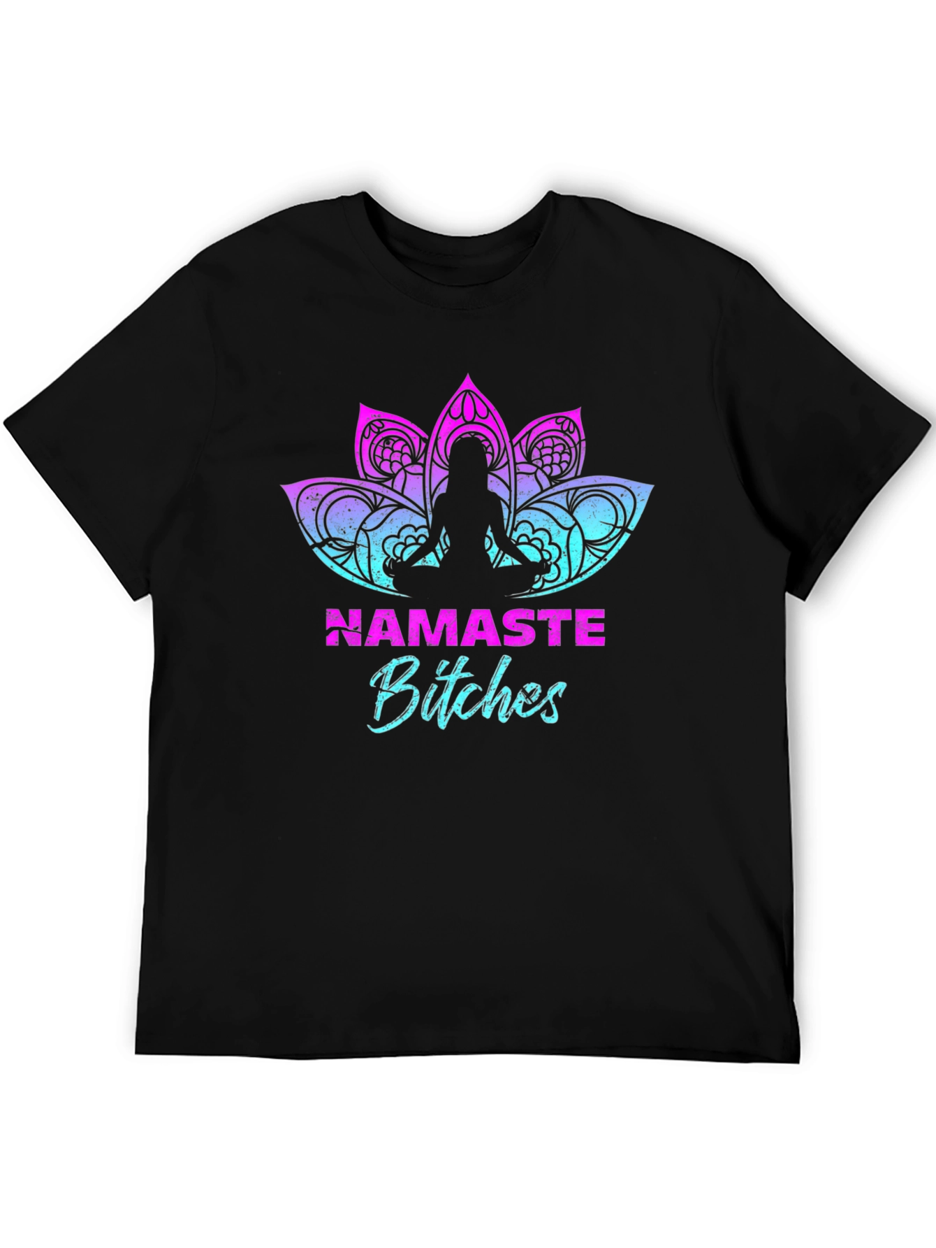 Namaste Bitches Graphic T-Shirt