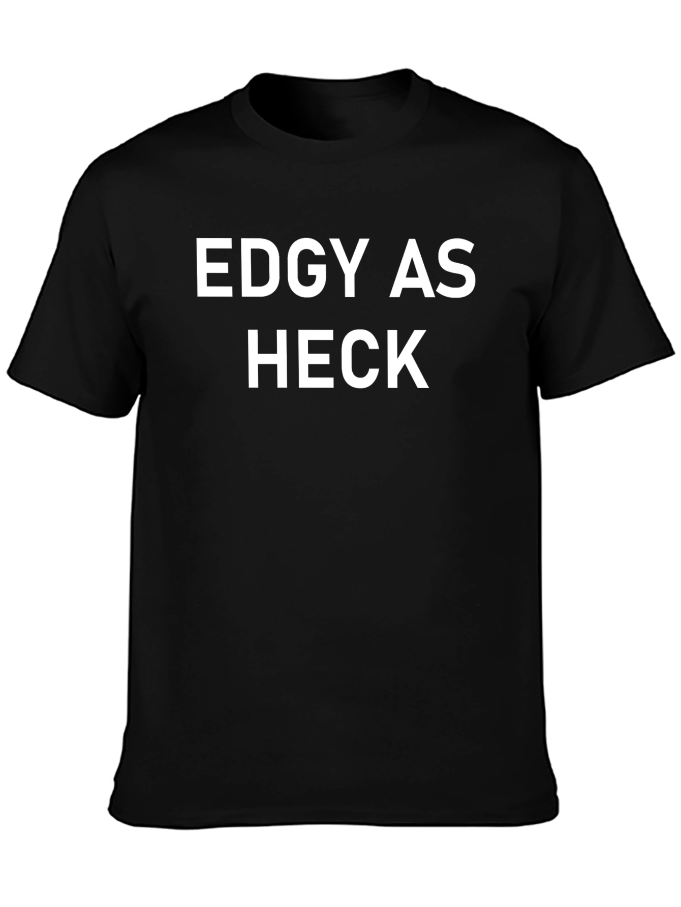 Edgy As Heck Graphic T-Shirt - Bold Statement Tee