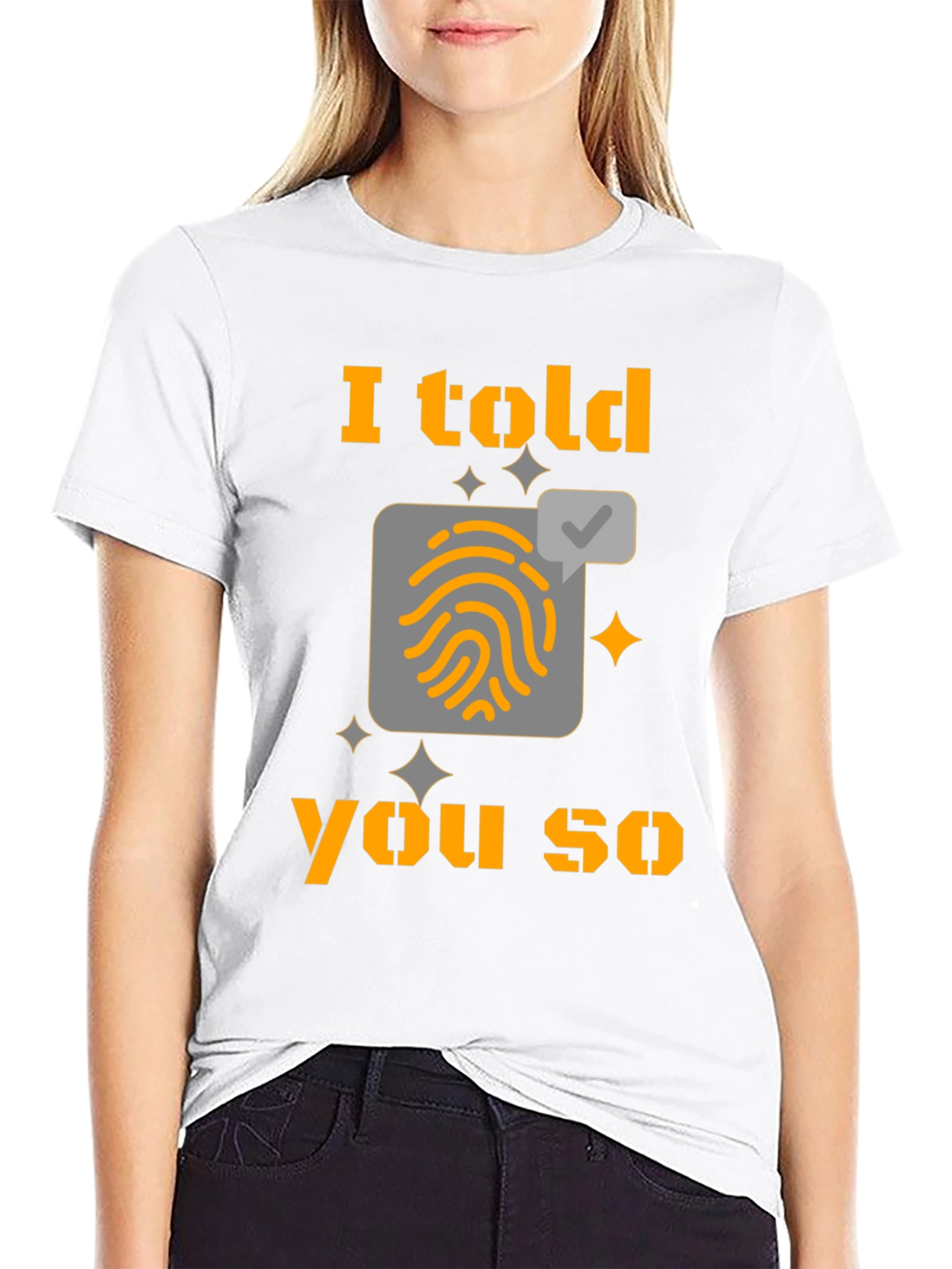 I Told You So Fingerprint T-Shirt