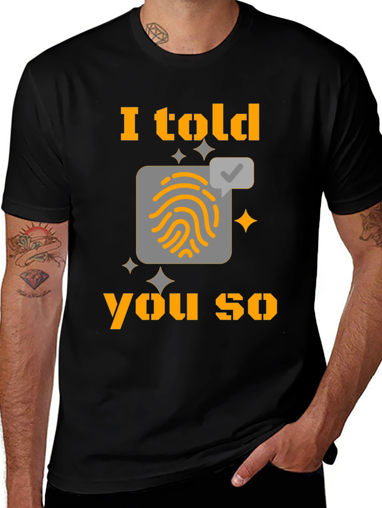 I Told You So Fingerprint T-Shirt