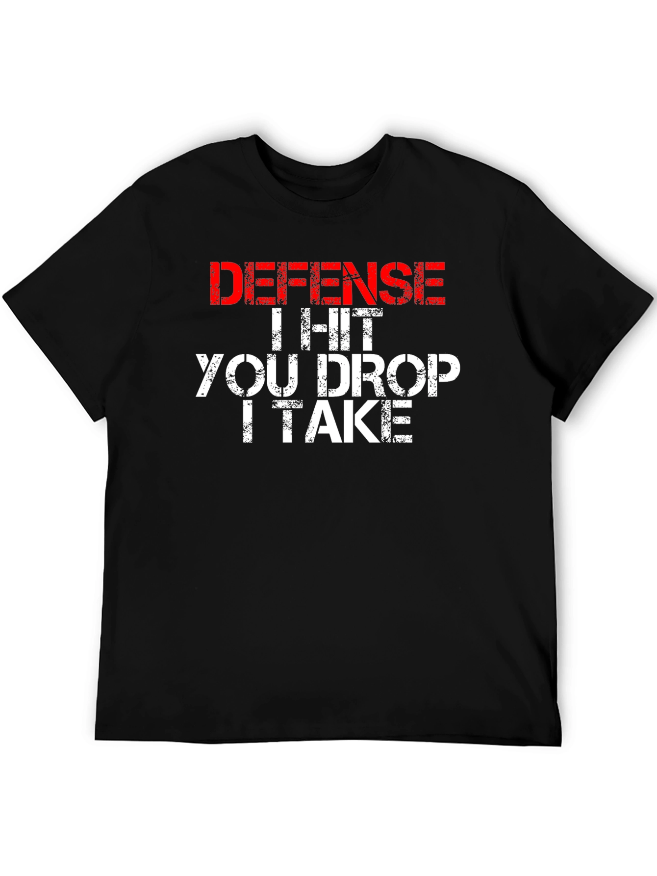 Defense I Hit You Drop I Take Funny T-Shirt