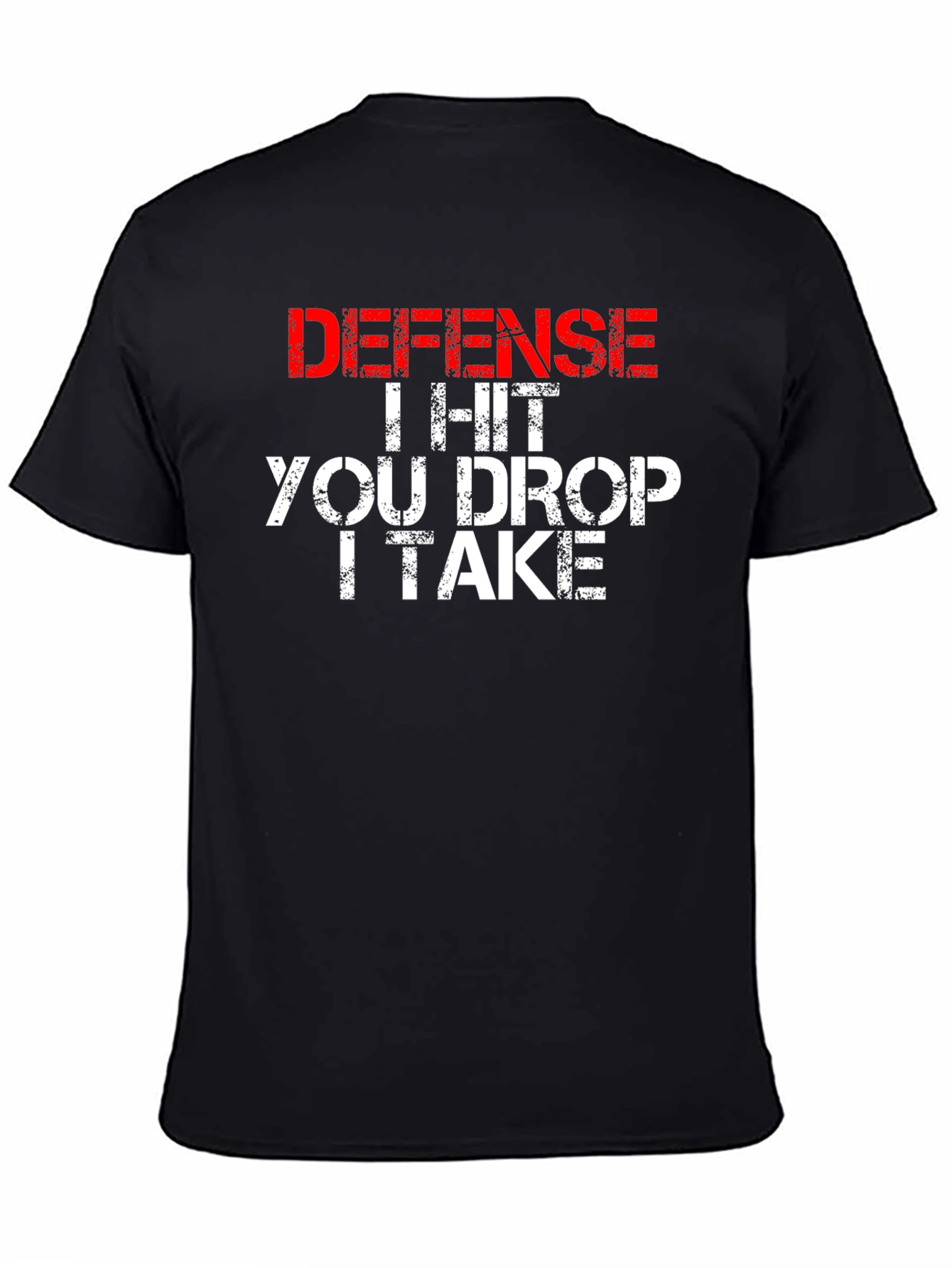 Defense I Hit You Drop I Take Funny T-Shirt
