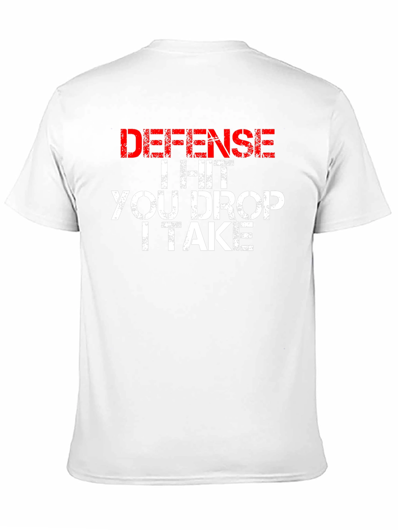Defense I Hit You Drop I Take Funny T-Shirt