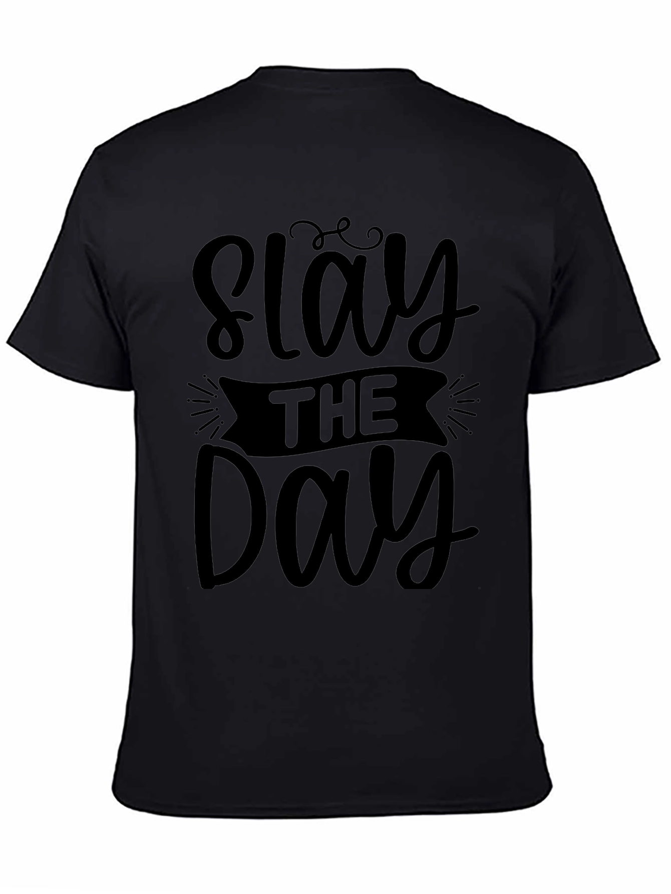 Slay the Day Black Graphic T-Shirt
