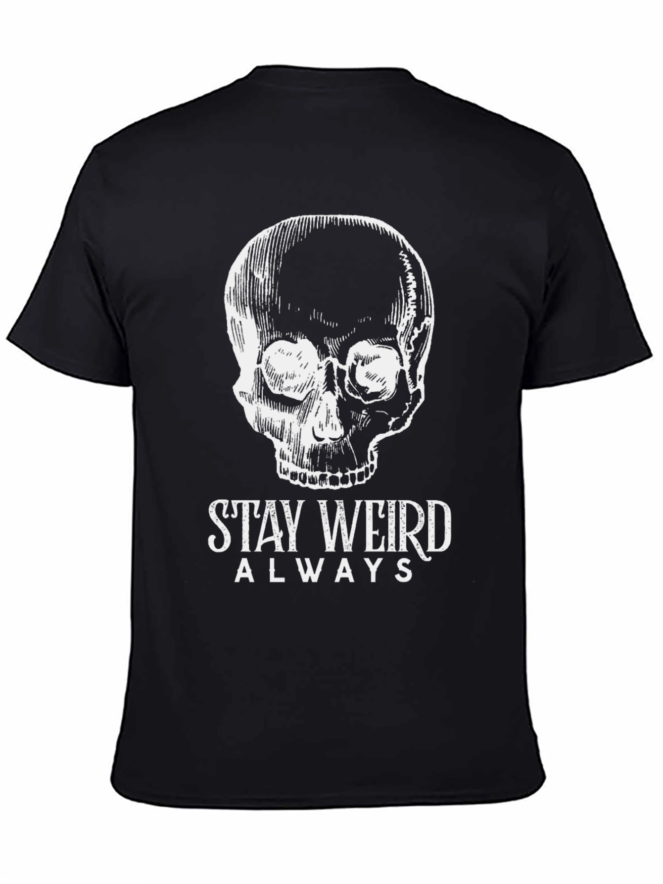 Stay Weird T-Shirt: Skull Design Comfy Cotton Blend