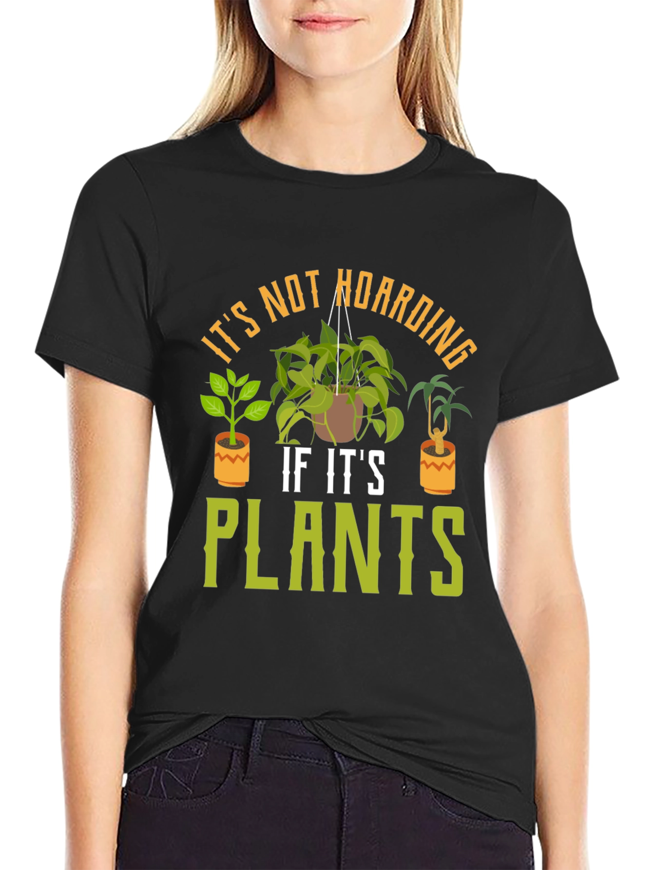 Its Not Hoarding If Its Plants T-Shirt