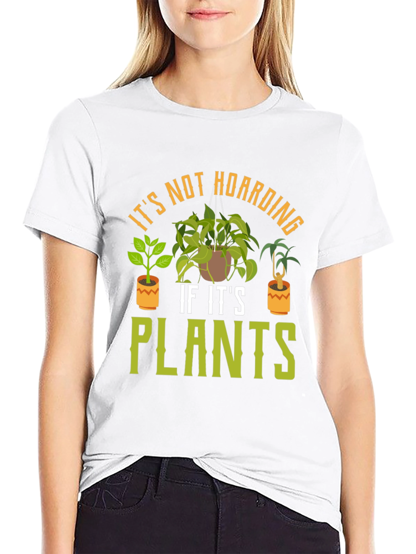 Its Not Hoarding If Its Plants T-Shirt