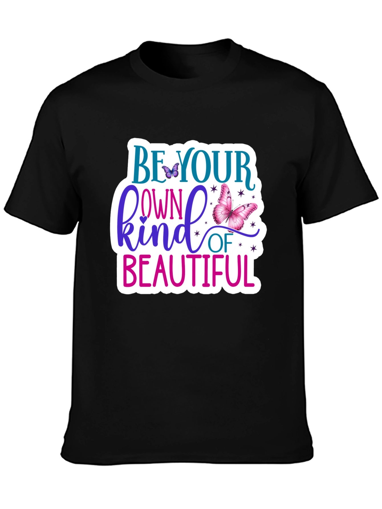 Be Your Own Kind of Beautiful T-Shirt