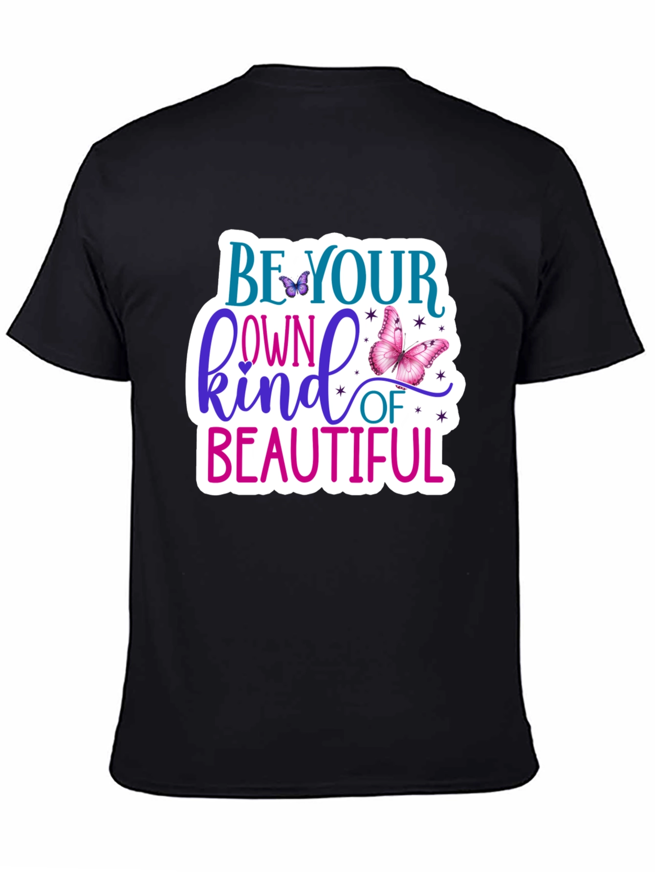 Be Your Own Kind of Beautiful T-Shirt
