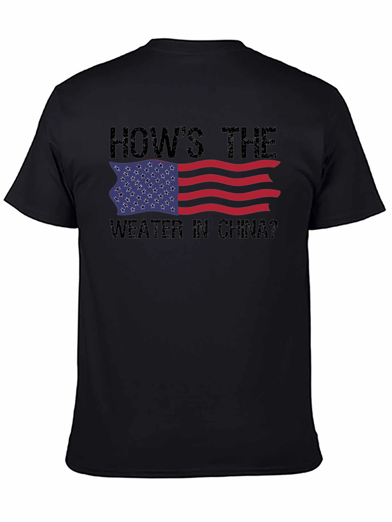 Funny USA Flag Hows The Weather In China? T-Shirt