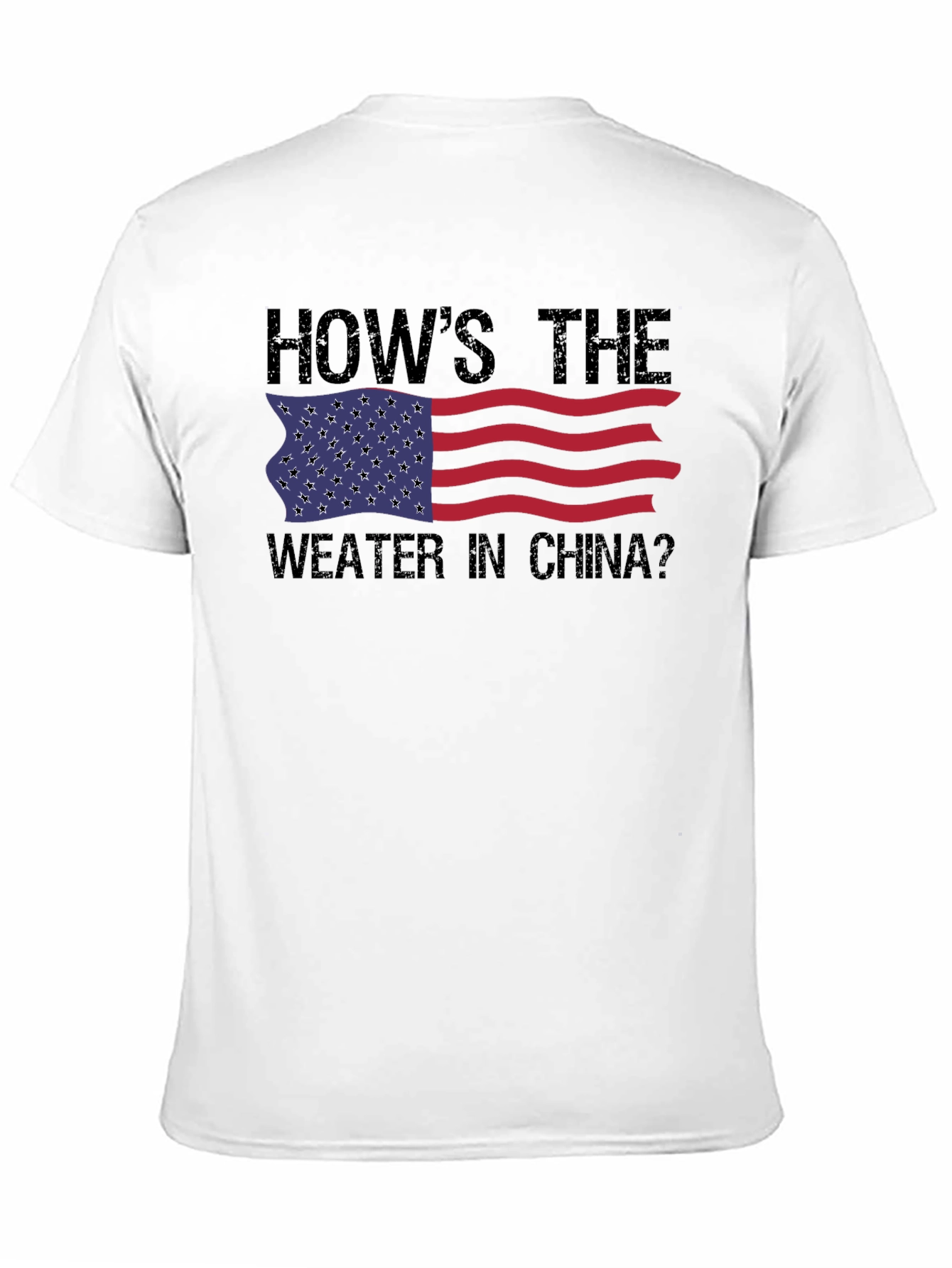 Funny USA Flag Hows The Weather In China? T-Shirt