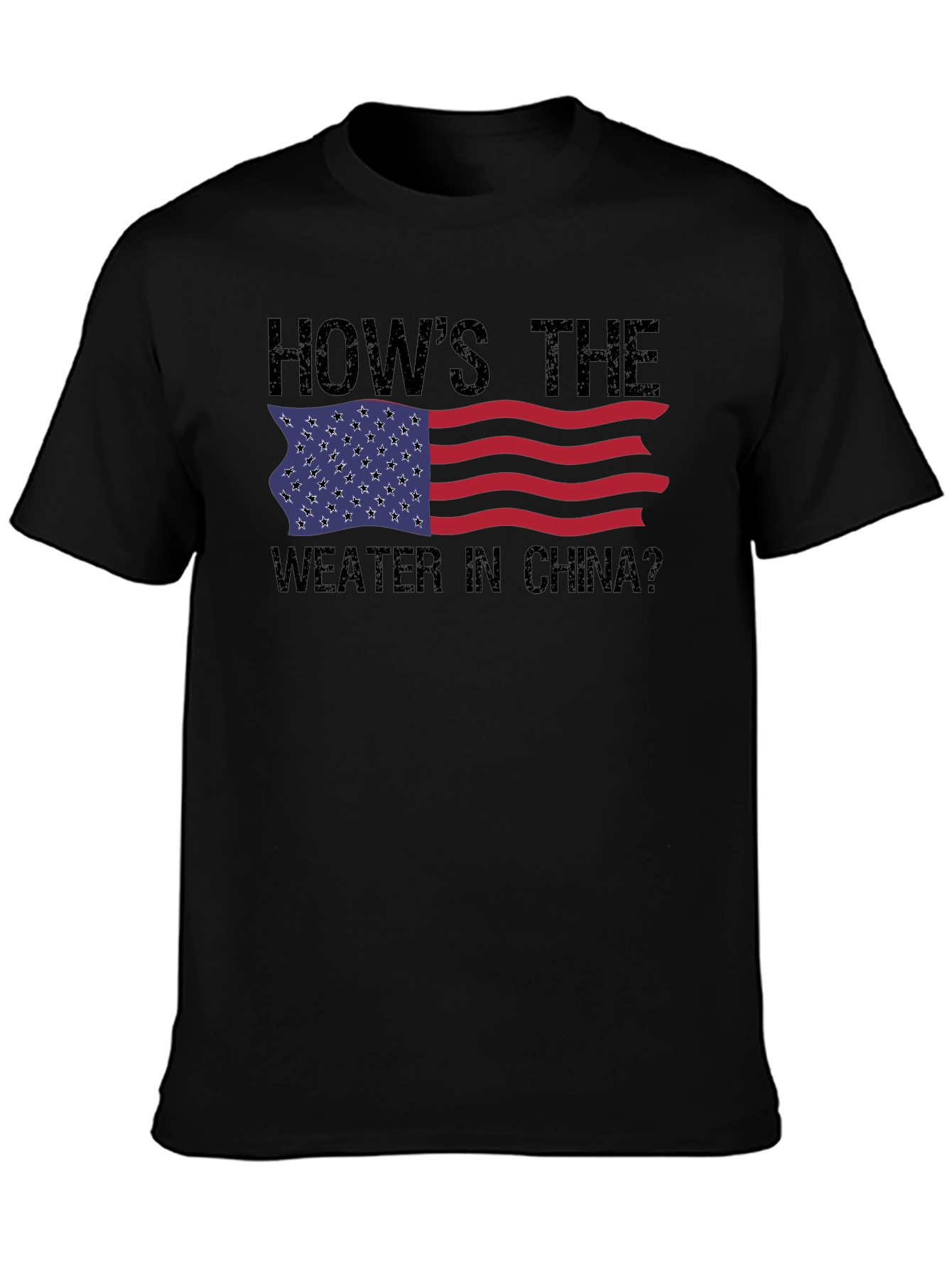 Funny USA Flag Hows The Weather In China? T-Shirt
