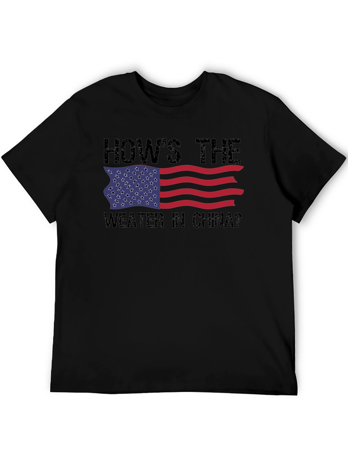 Funny USA Flag Hows The Weather In China? T-Shirt