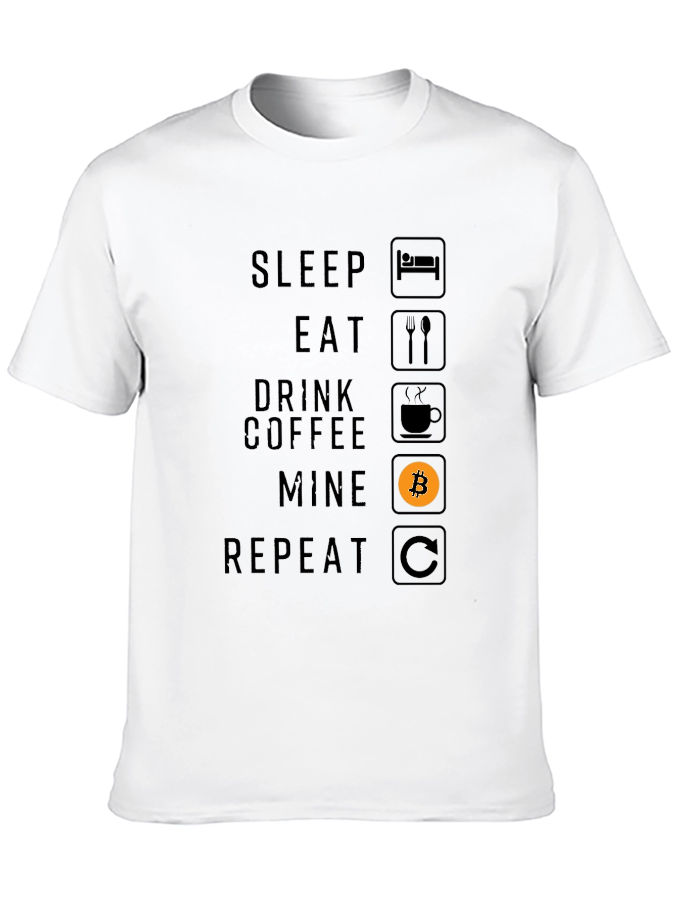 Bitcoin Mining T-Shirt - Sleep Eat Mine Repeat