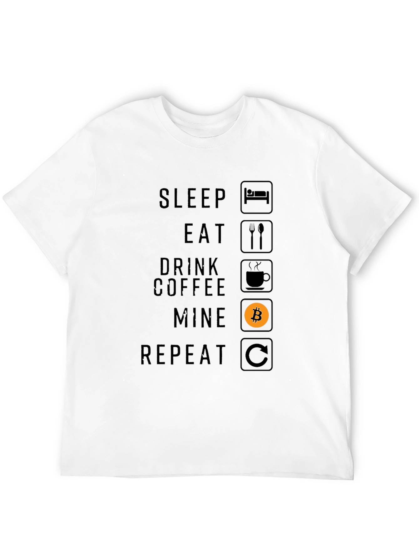 Bitcoin Mining T-Shirt - Sleep Eat Mine Repeat