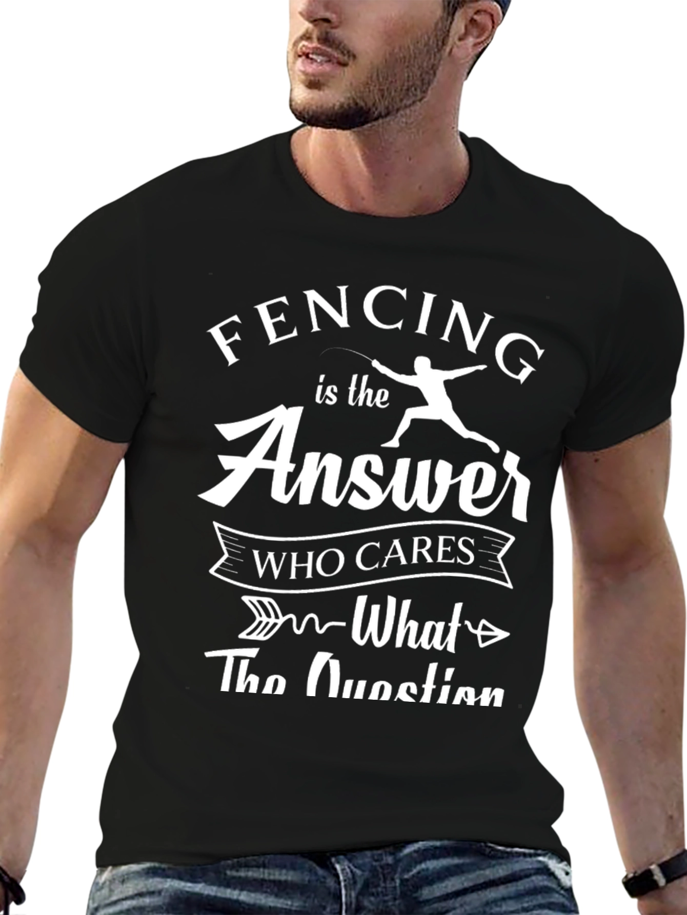 Fencing is The Answer T-Shirt