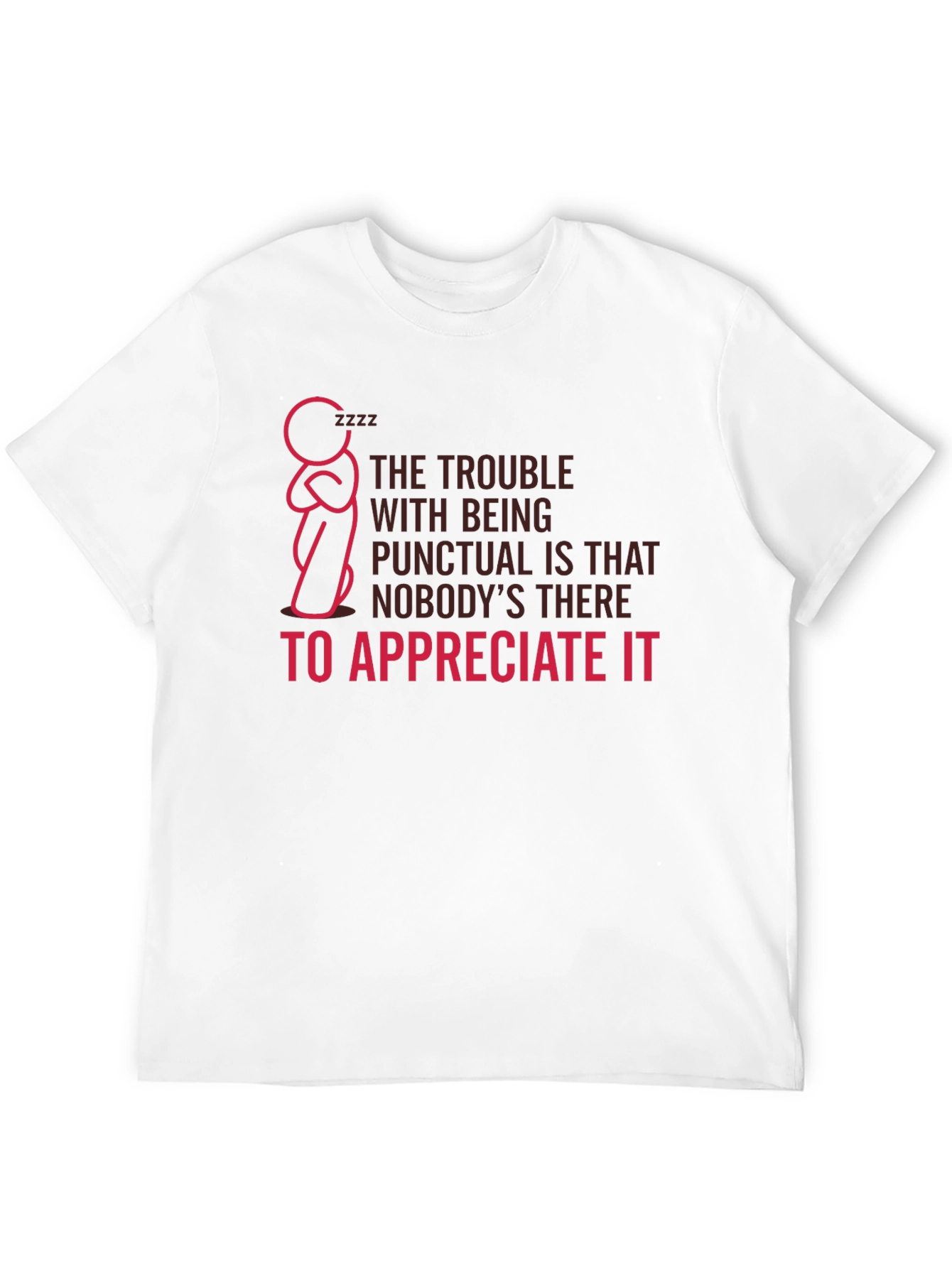 Punctual Funny Graphic T-Shirt