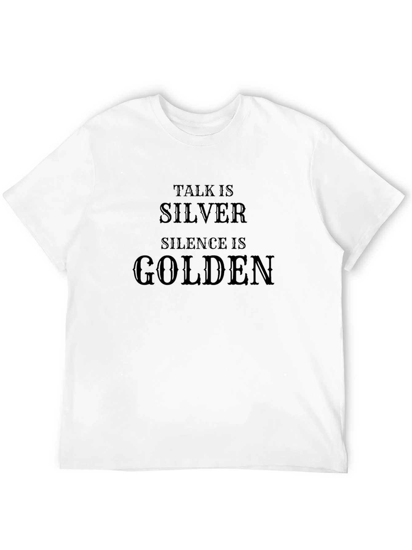 Talk Is Silver Silence Is Golden Tee