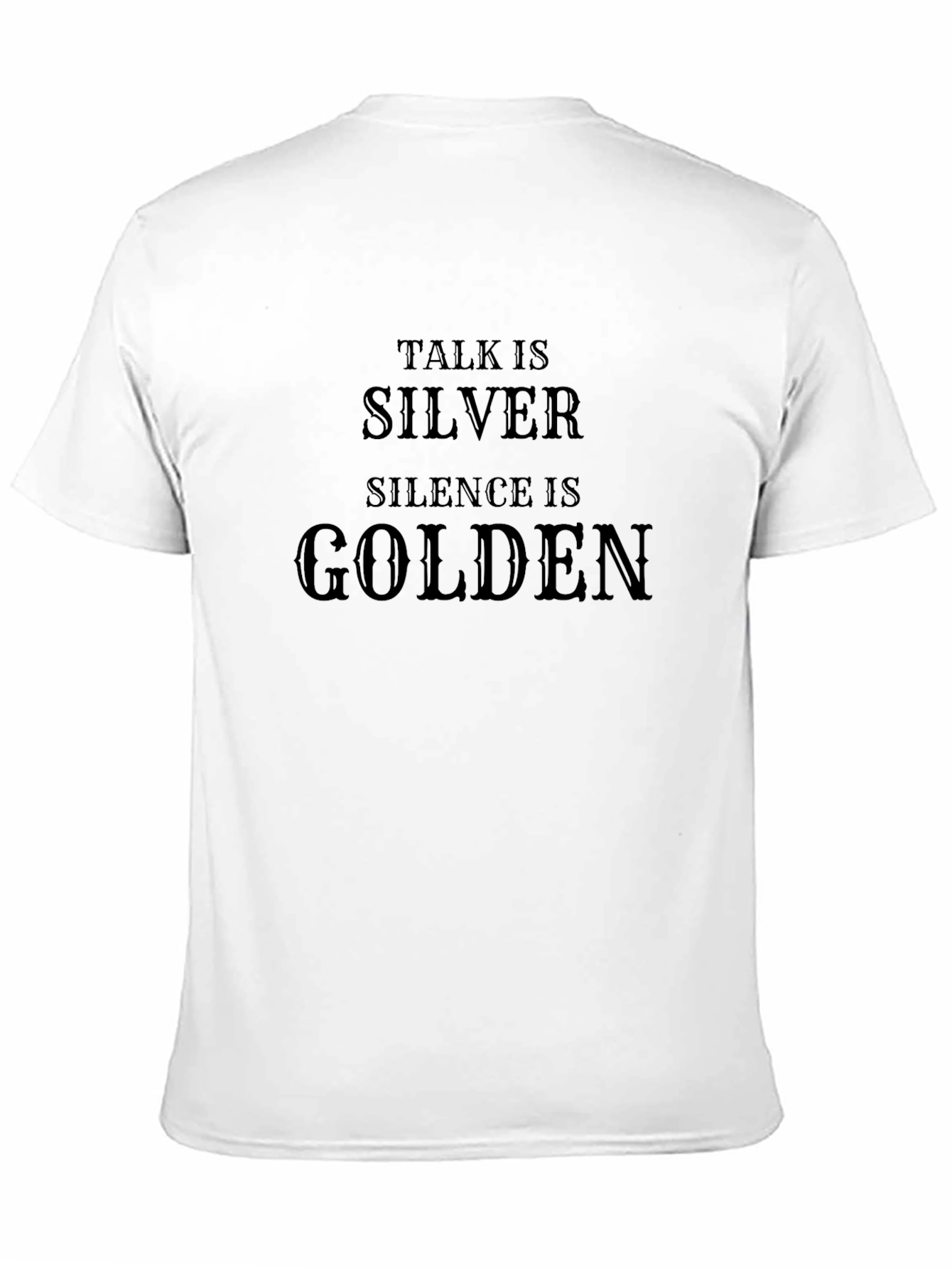 Talk Is Silver Silence Is Golden Tee