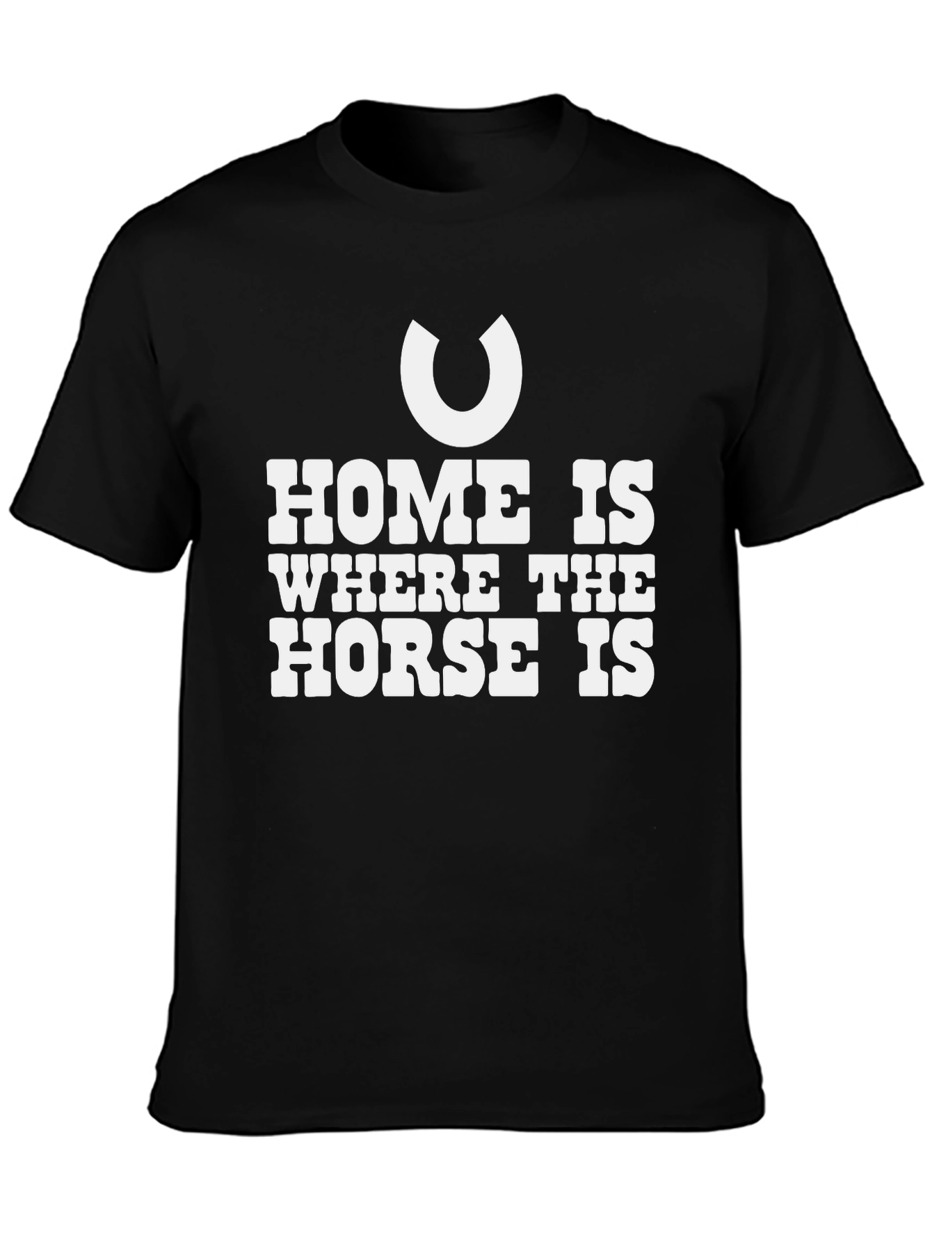Home is Where The Horse Is Graphic T-Shirt