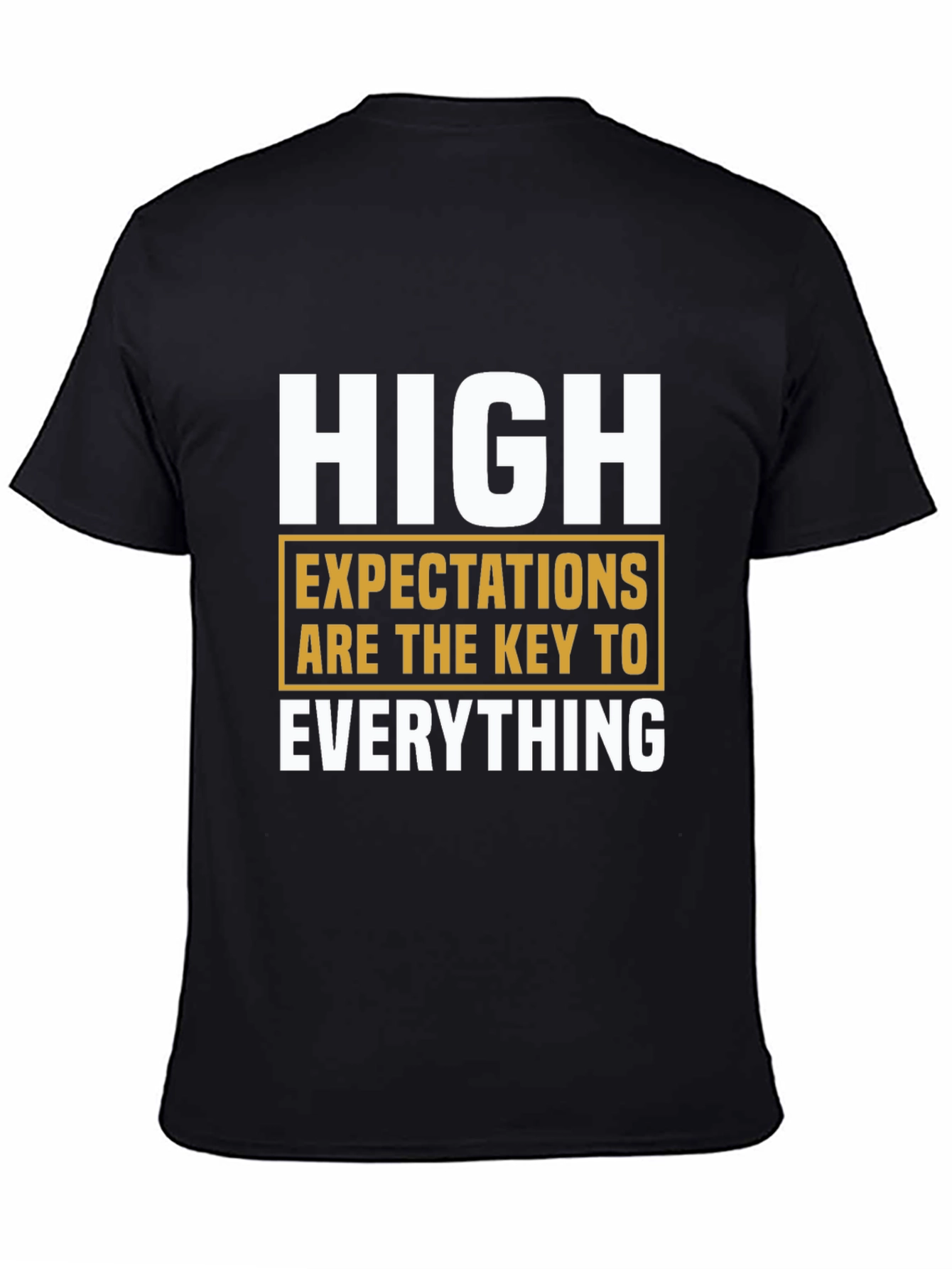 High Expectations Graphic T-Shirt - Motivational Tee