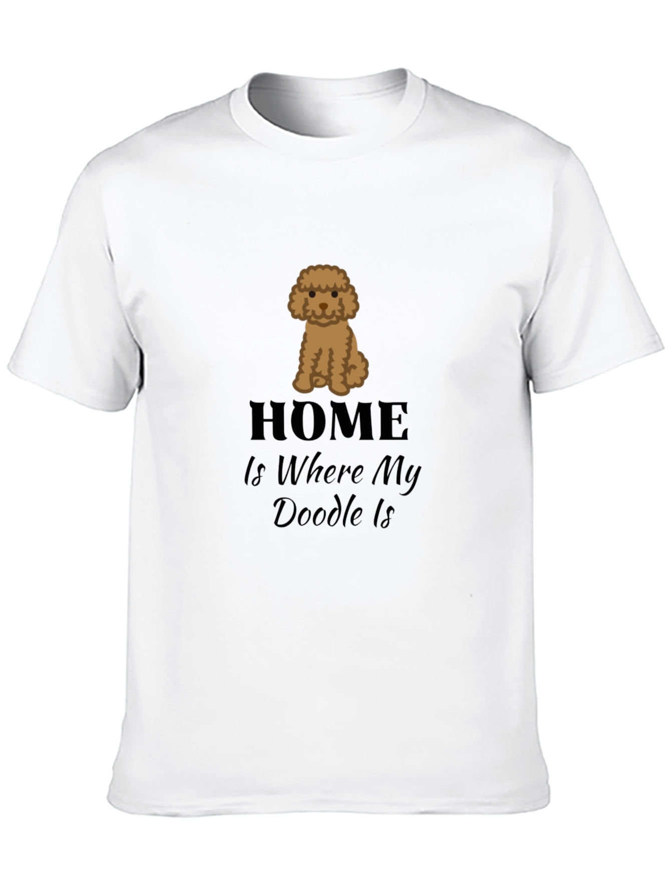 Home Is Where My Doodle Is T-Shirt