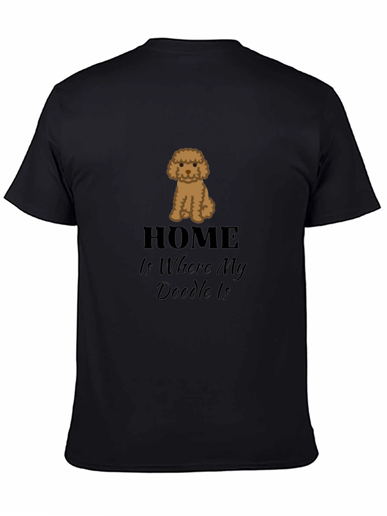 Home Is Where My Doodle Is T-Shirt