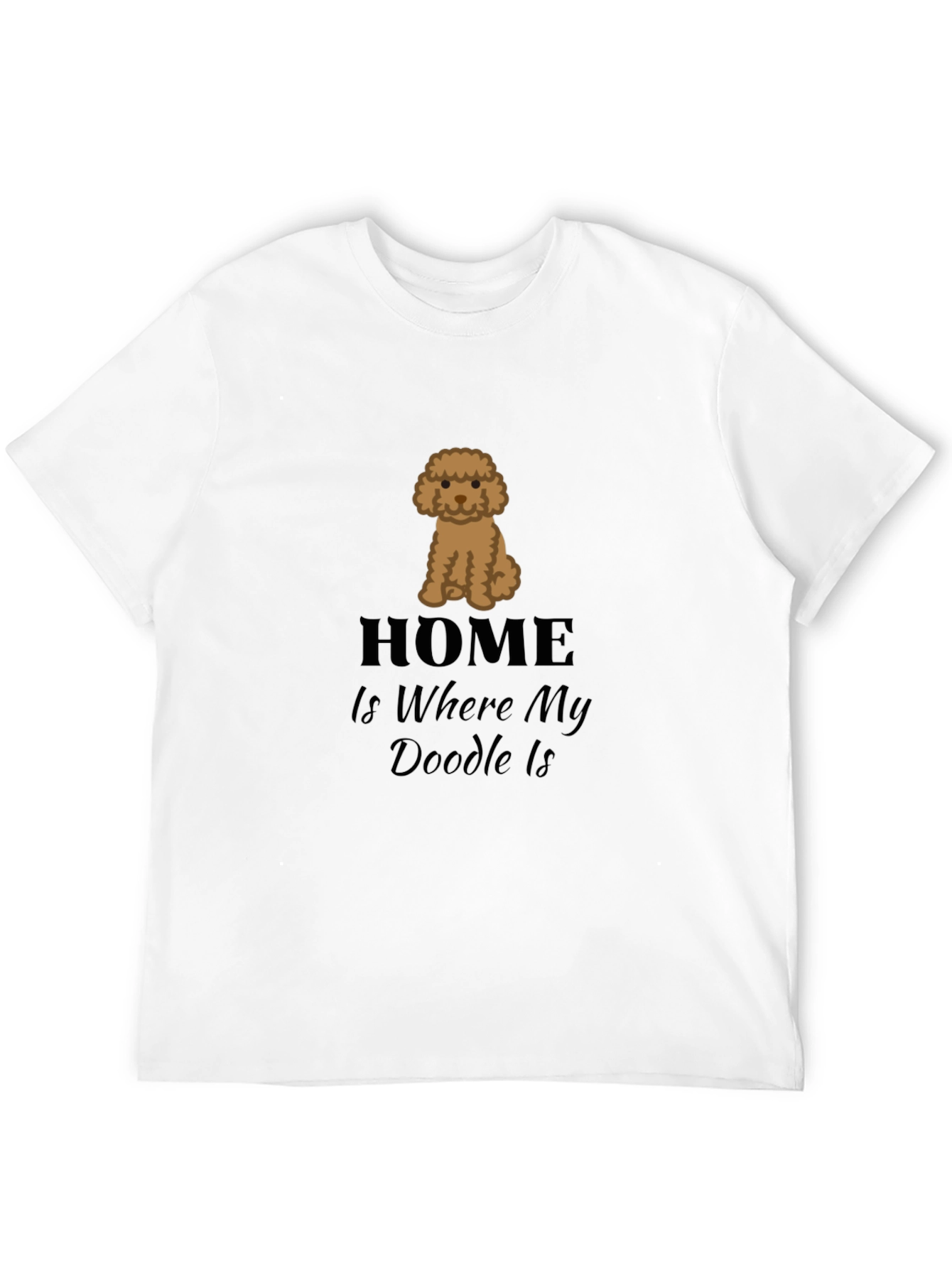Home Is Where My Doodle Is T-Shirt