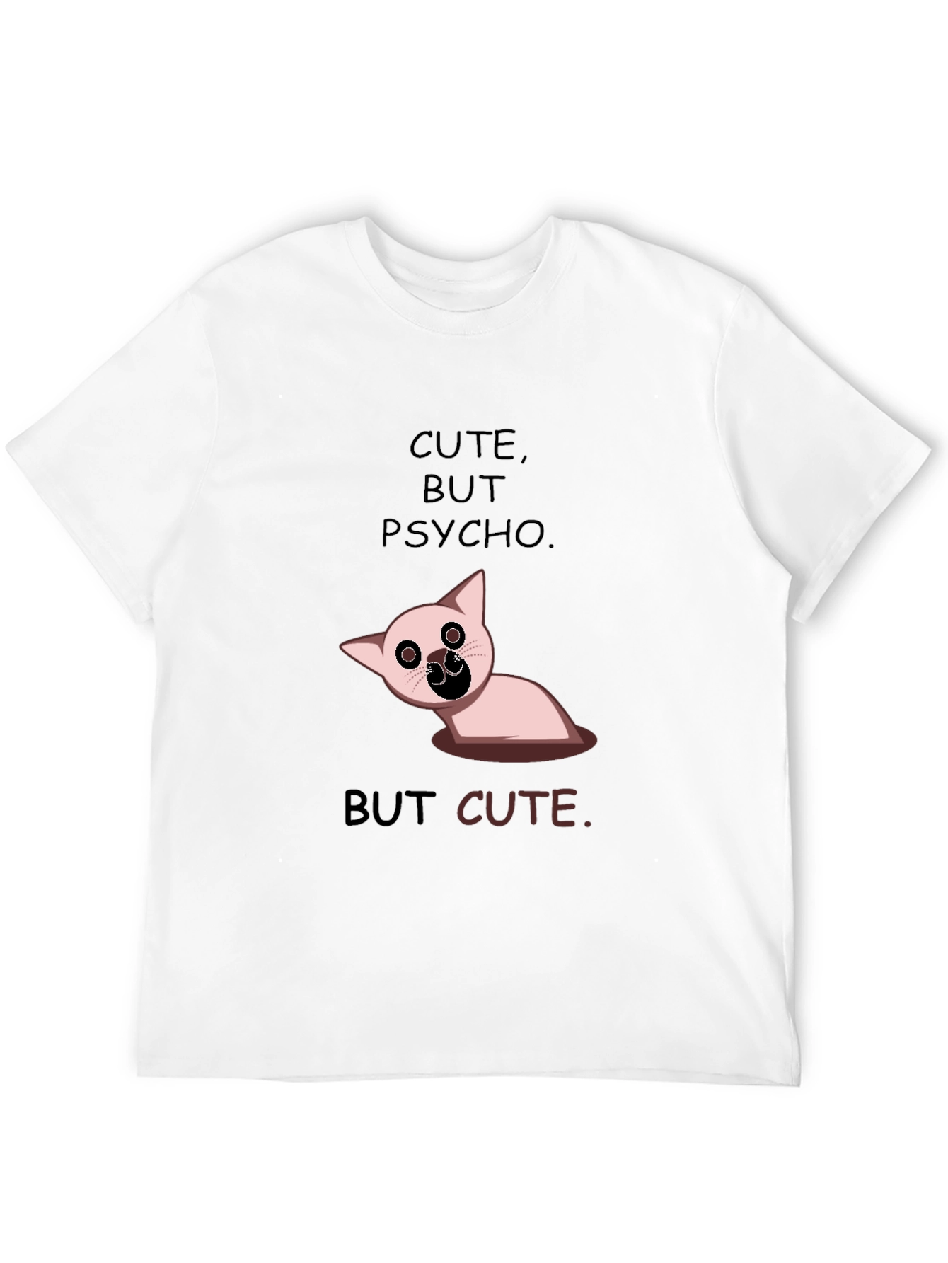 Cute But Psycho Funny Graphic Tee
