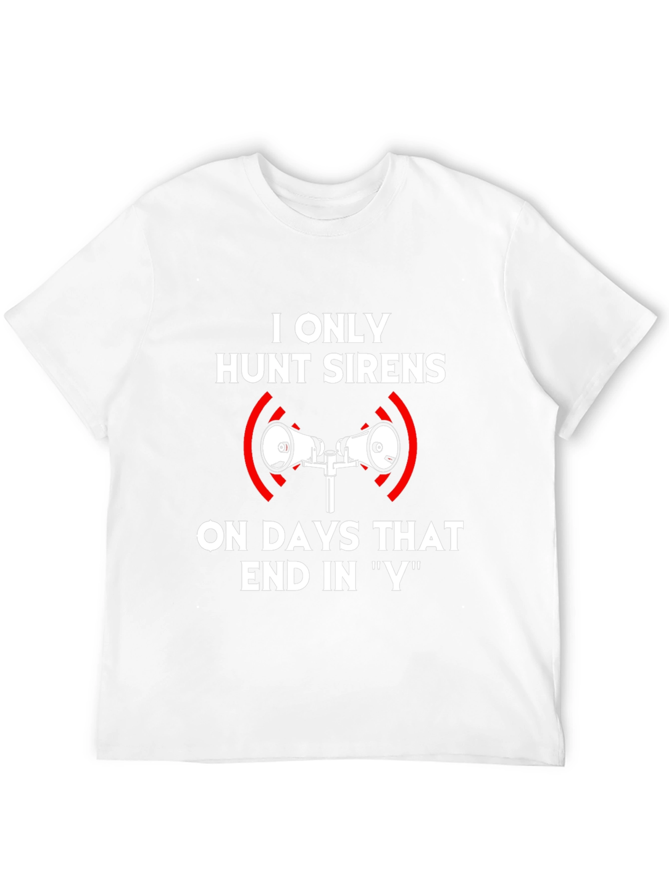 Hunt Sirens T-Shirt