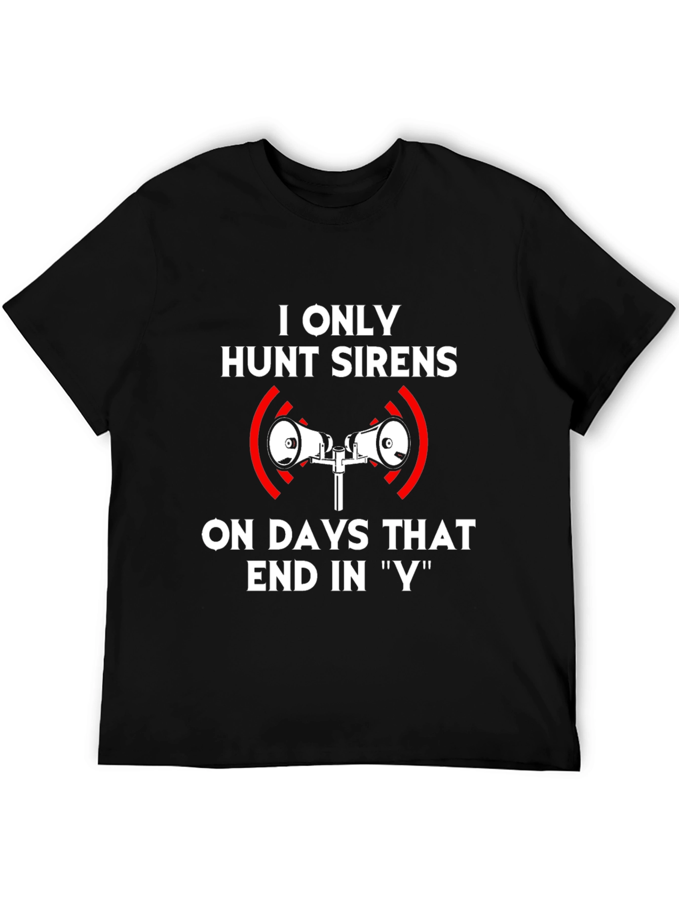 Hunt Sirens T-Shirt