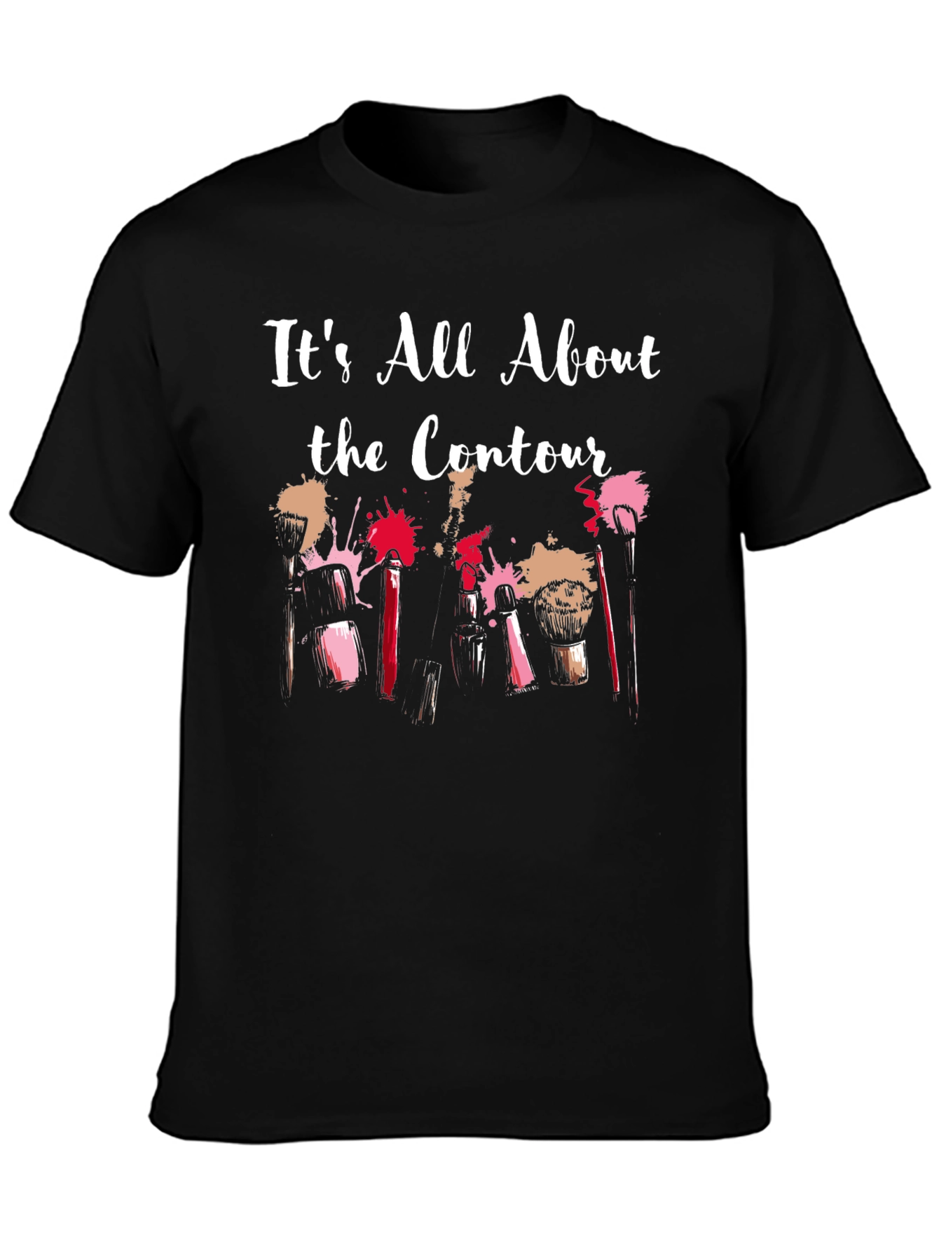 Its All About the Contour Makeup T-Shirt