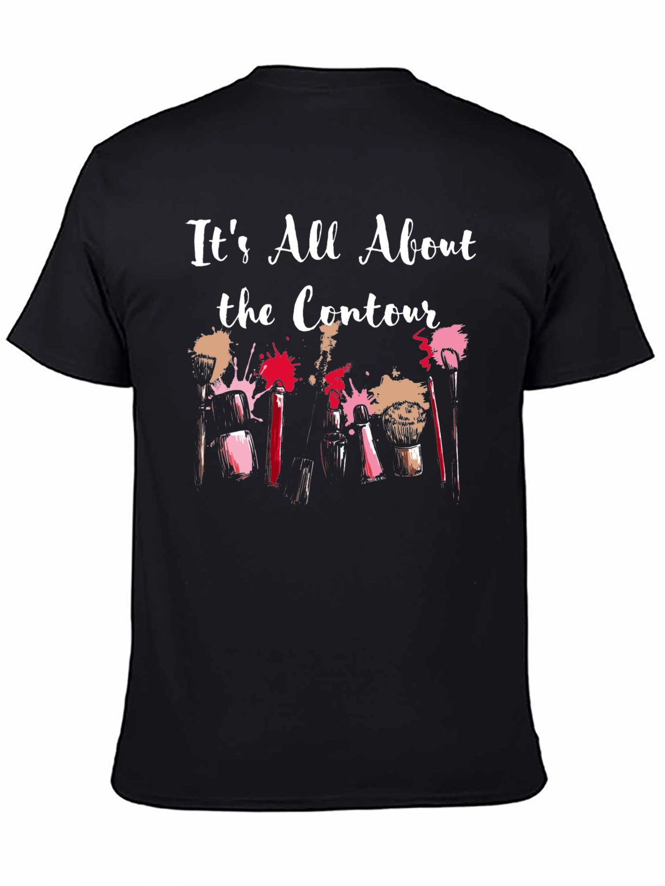 Its All About the Contour Makeup T-Shirt