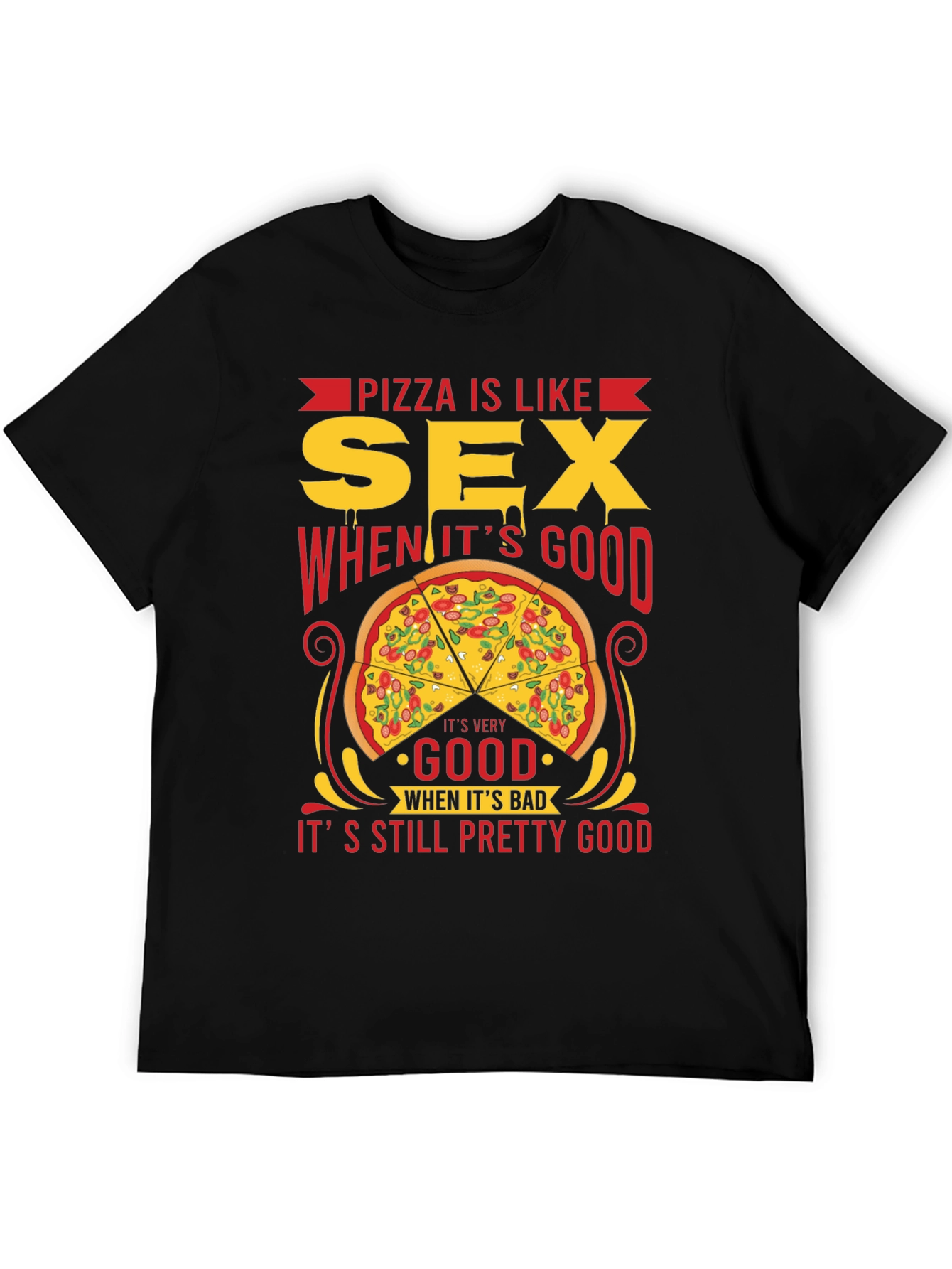 Pizza is Like Sex T-Shirt - Funny Graphic Tee