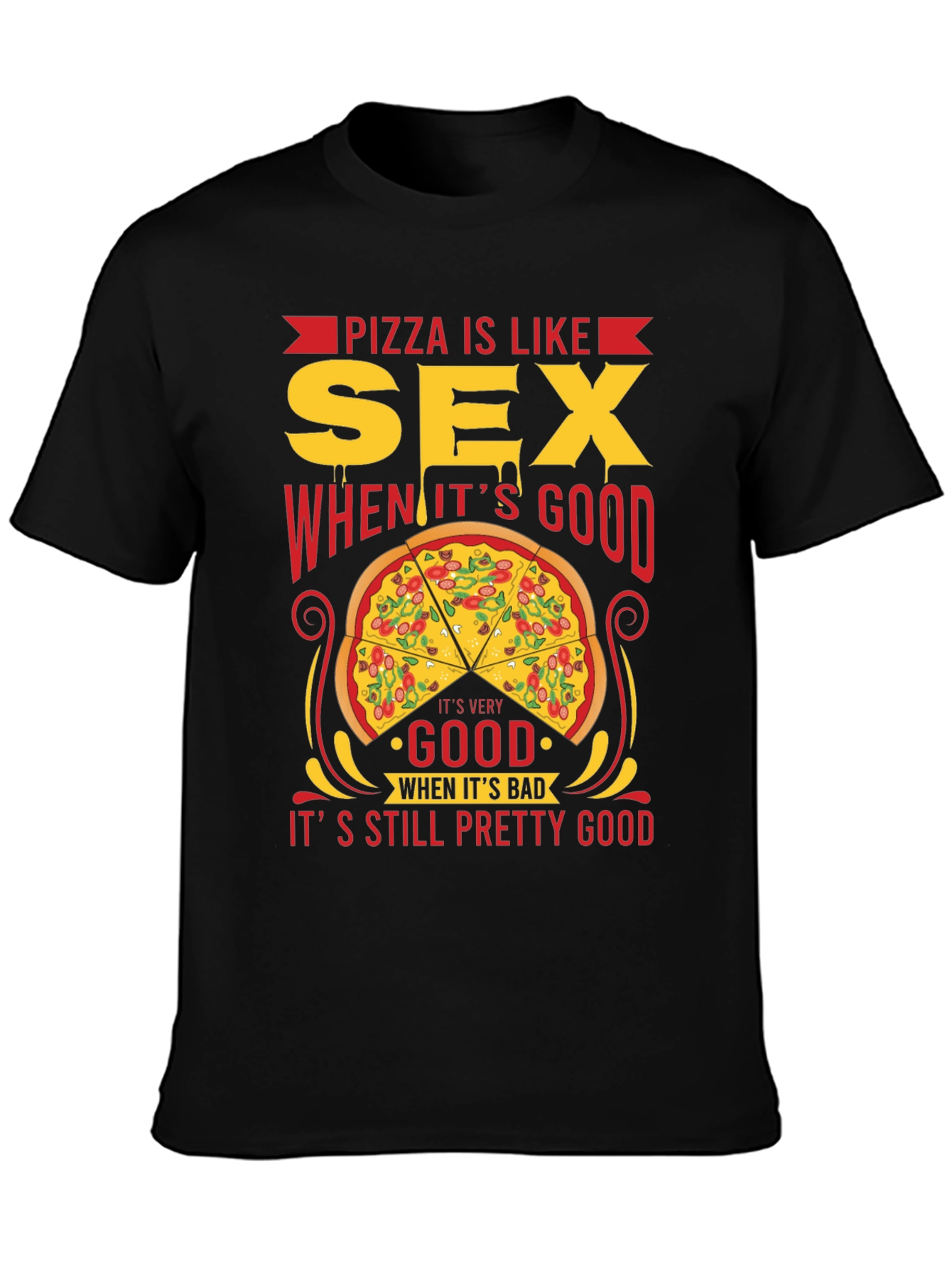 Pizza is Like Sex T-Shirt - Funny Graphic Tee