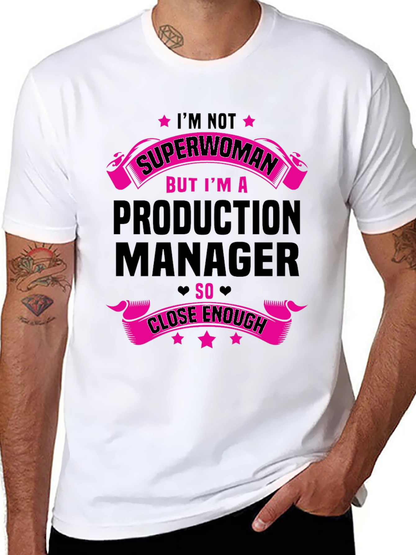 Production Manager T-Shirt - Superwoman Close Enough