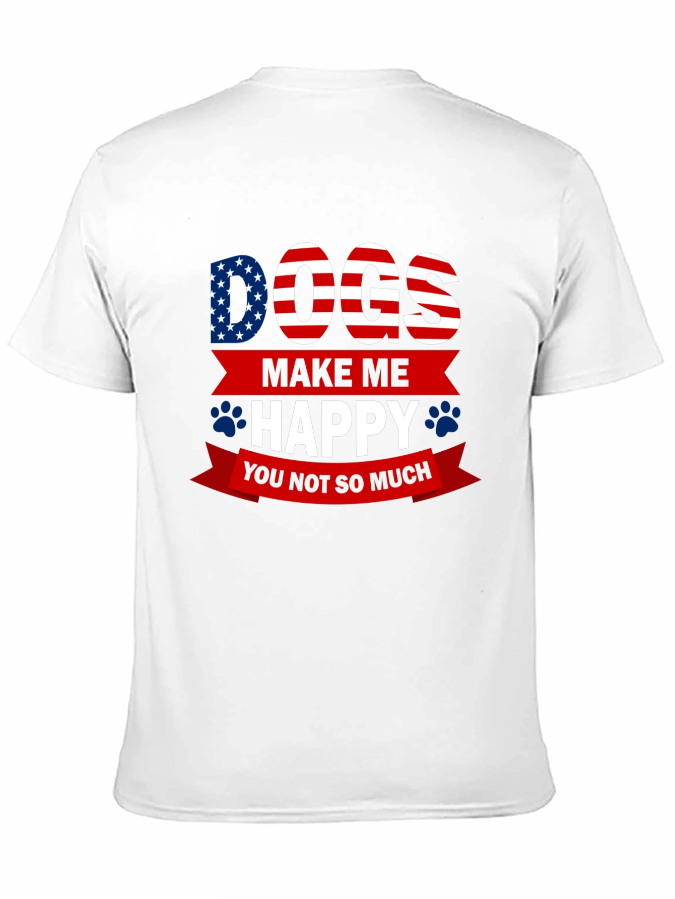 Dogs Make Me Happy T-Shirt - USA Patriotic Style