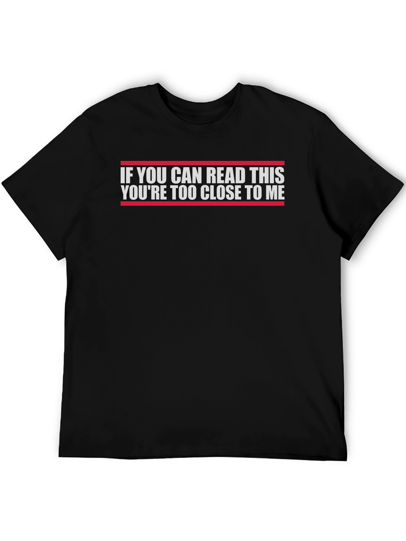 Funny Sarcastic T-Shirt - If You Can Read This